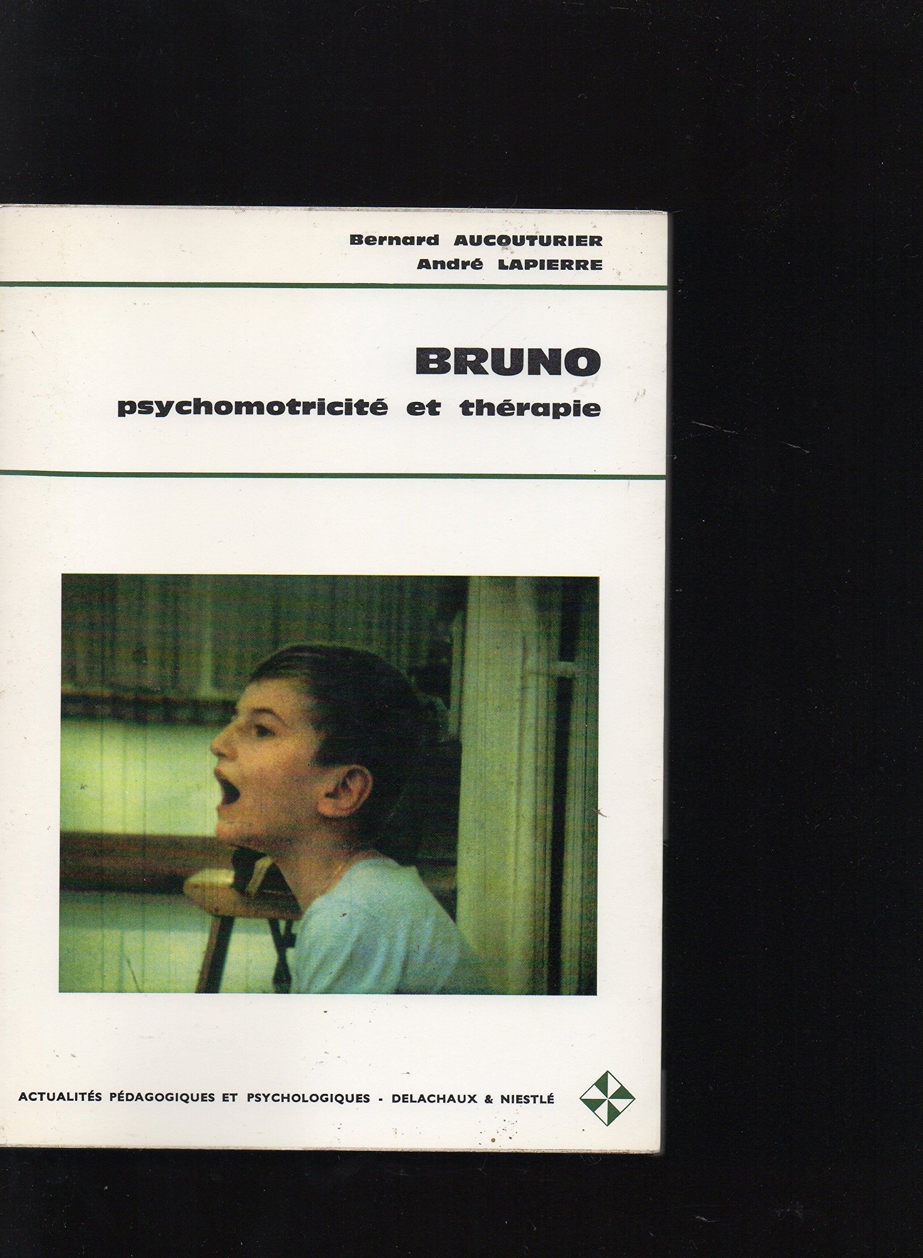 Bruno: Psychomotricité et thérapie 9782603001073