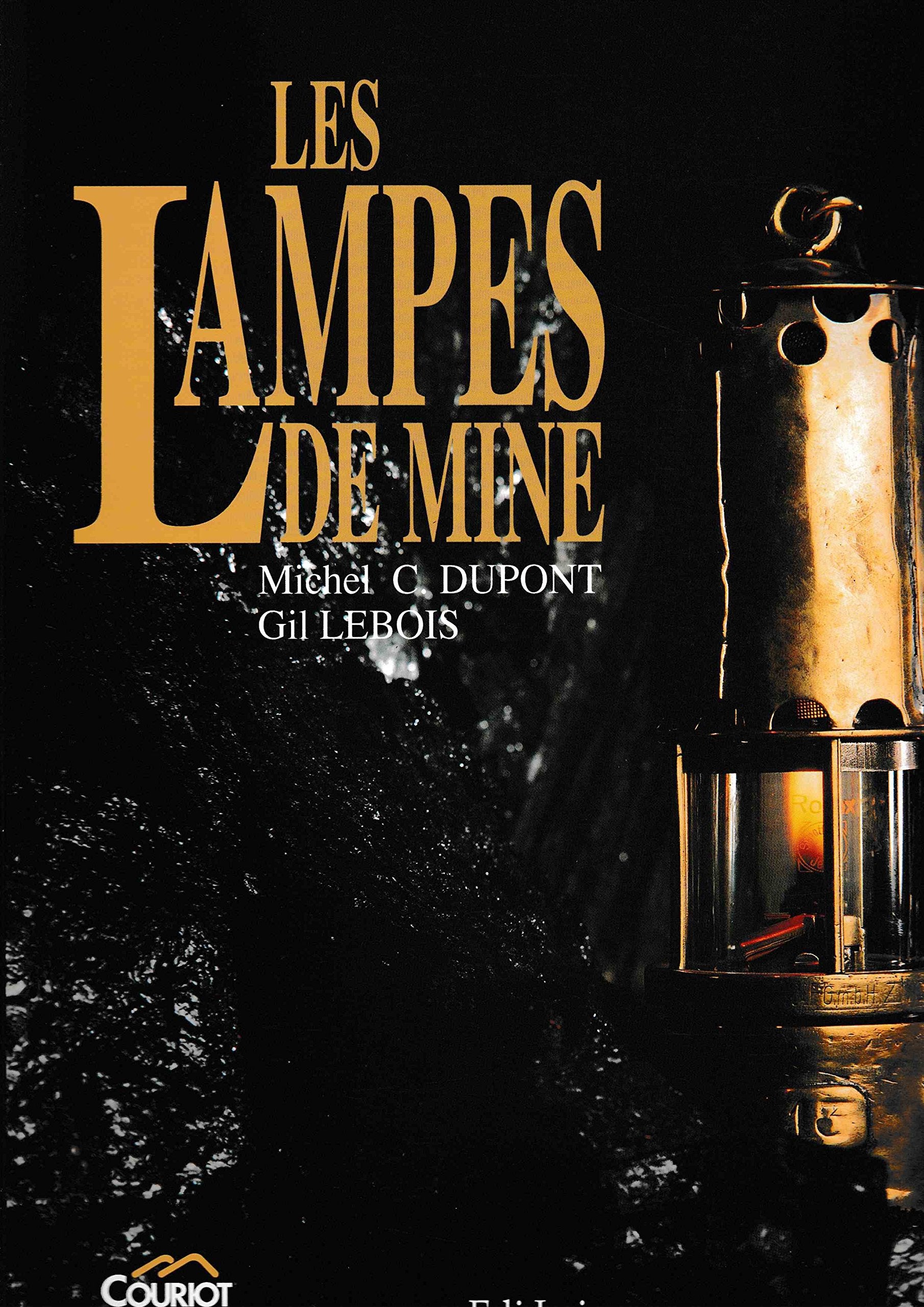 Lampes de Mine: Histoire de la Lampe de Surete et de Ses Inventeurs 9782909570105