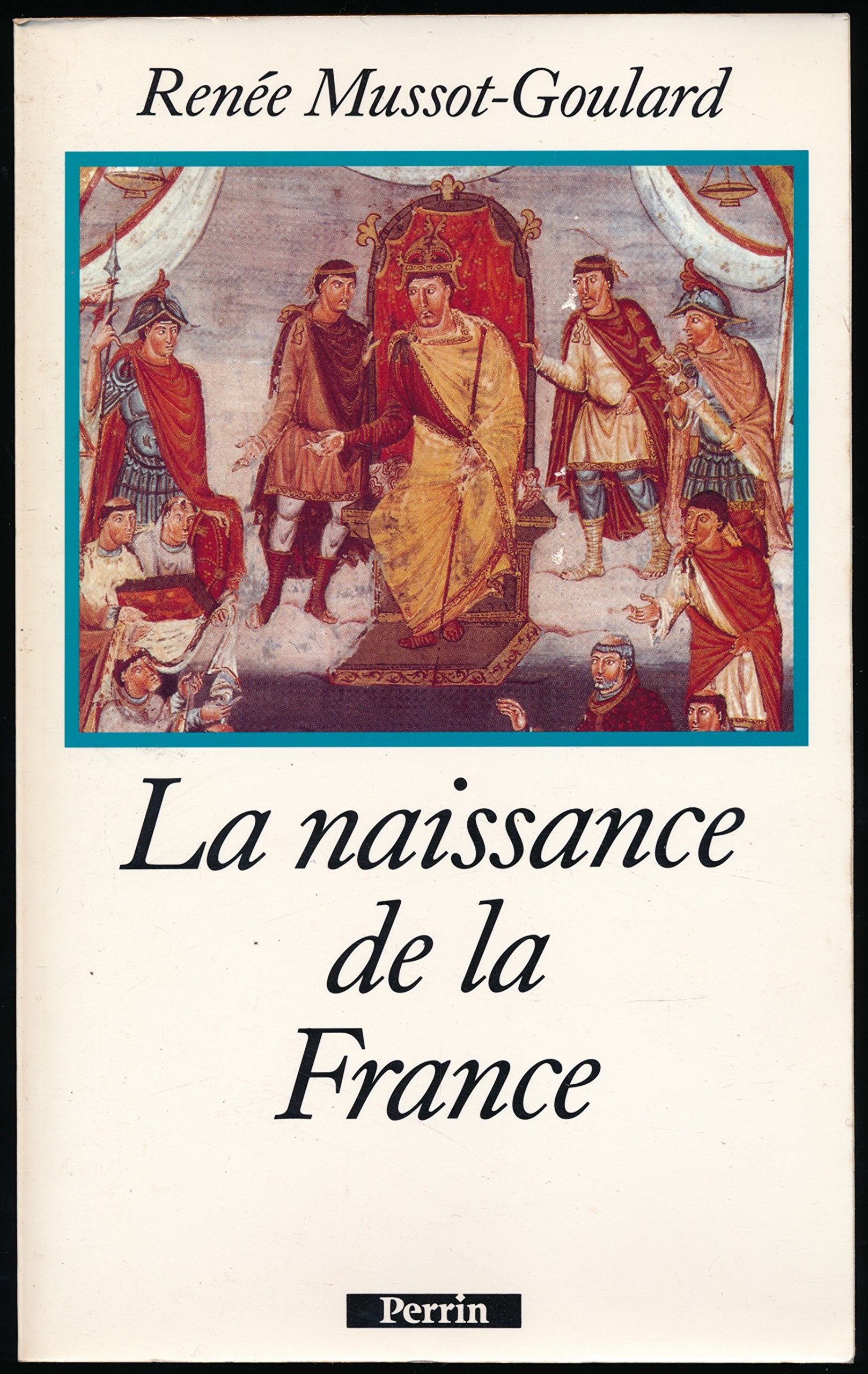 La naissance de la France 9782262008130
