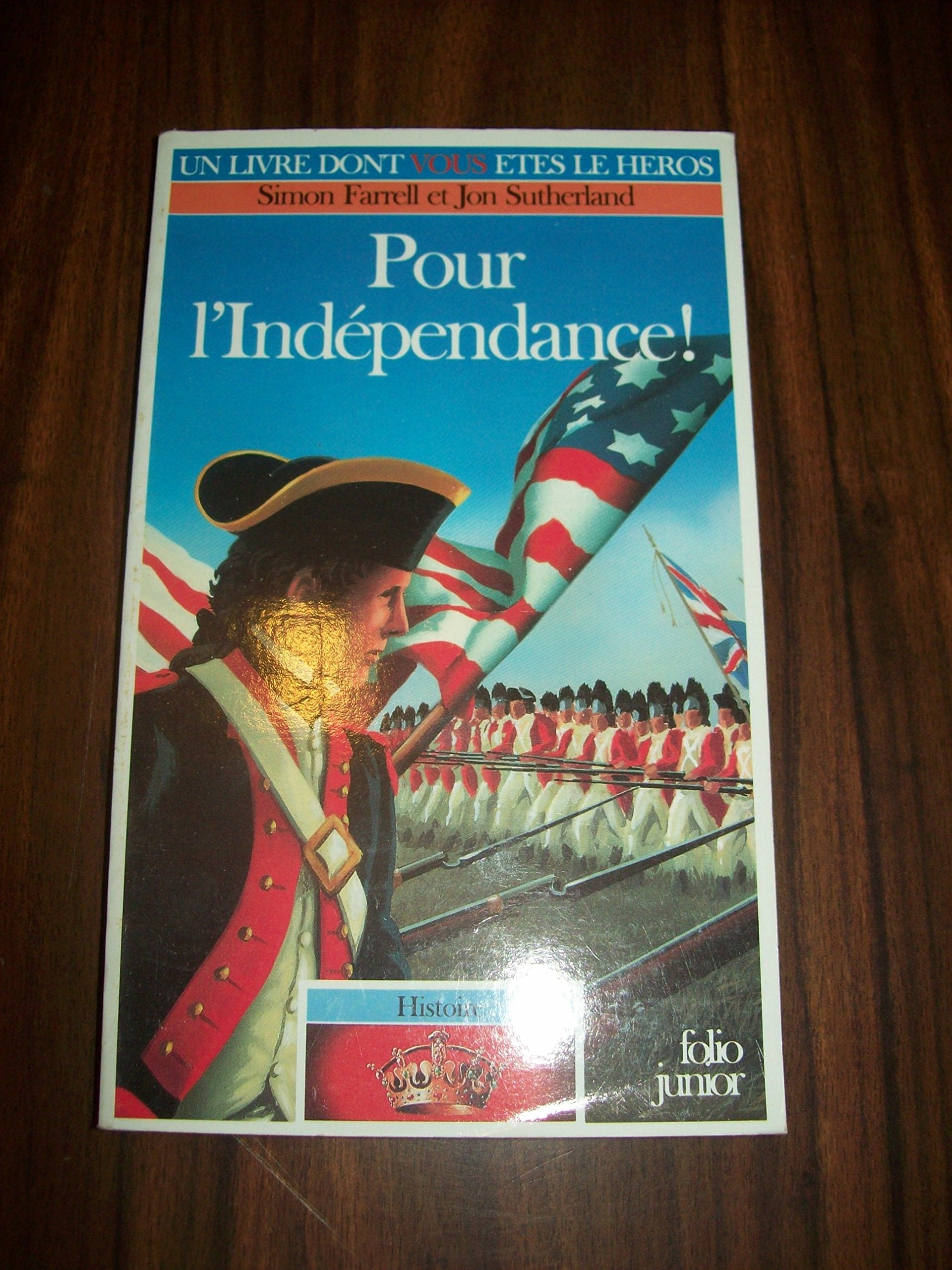 Pour l'indépendance : Collection : Un livre dont vous êtes le héros n° 485 : Série : Histoire / 4 9782070334858