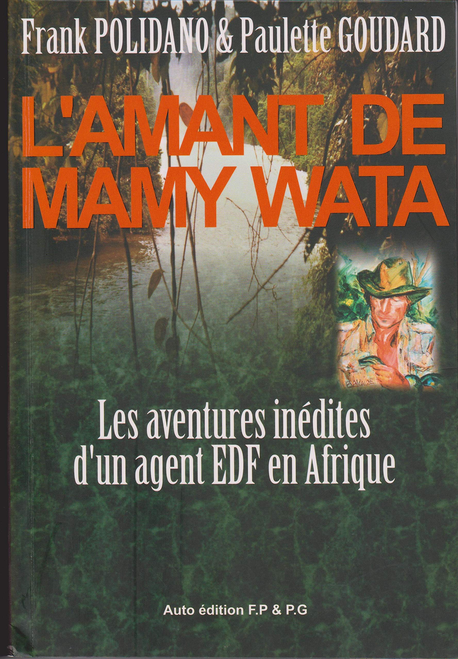 L'Amant de Mamy Wata - Les aventures inédites d'un agent EDF en Afrique 9782954209609