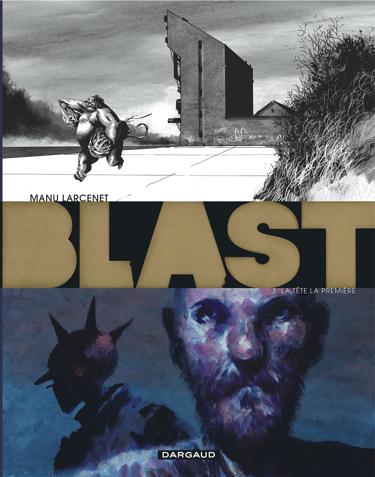 Blast - Tome 3 - La Tête la première 9782205071047