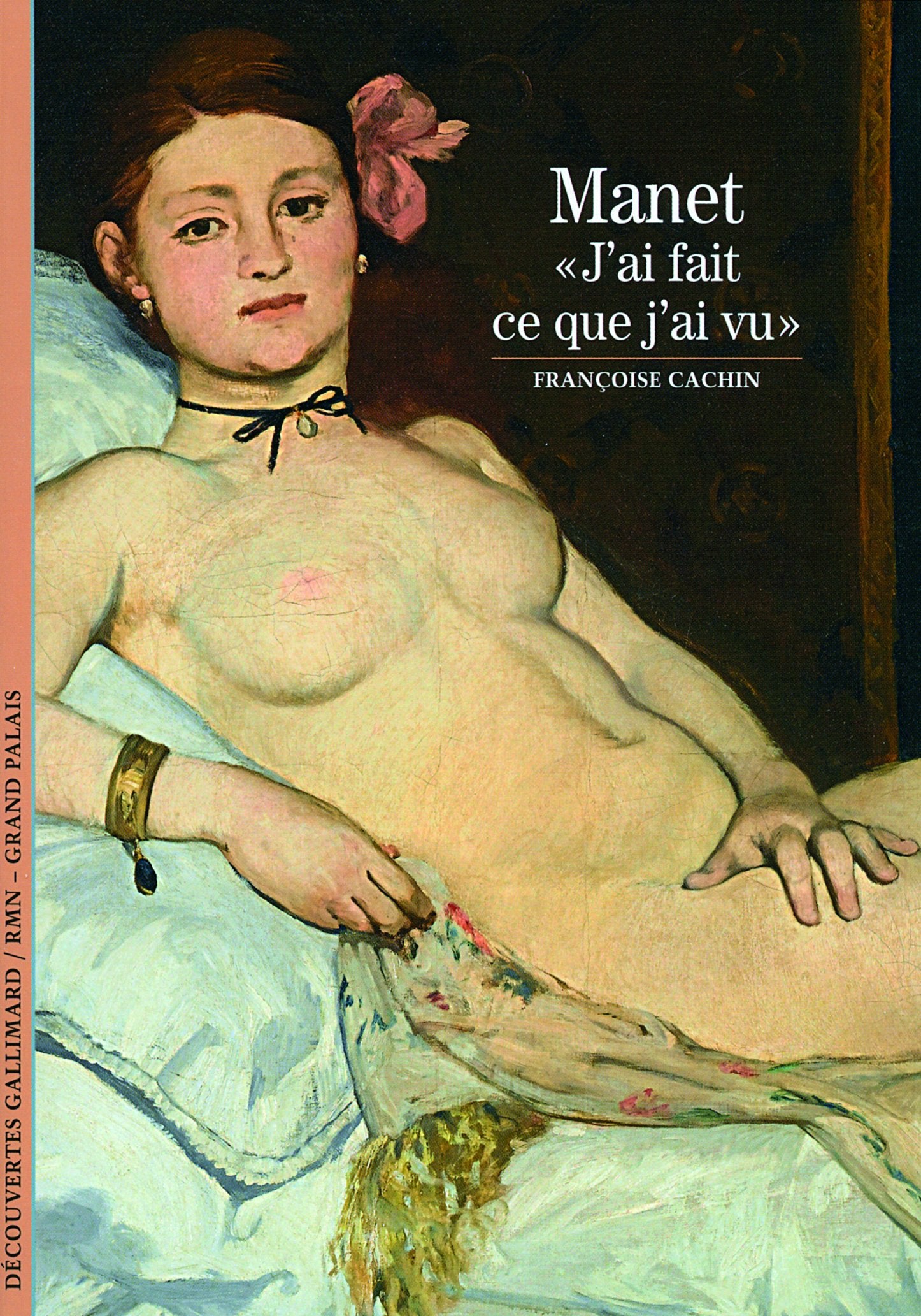 Manet: "J'ai fait ce que j'ai vu" 9782070348862