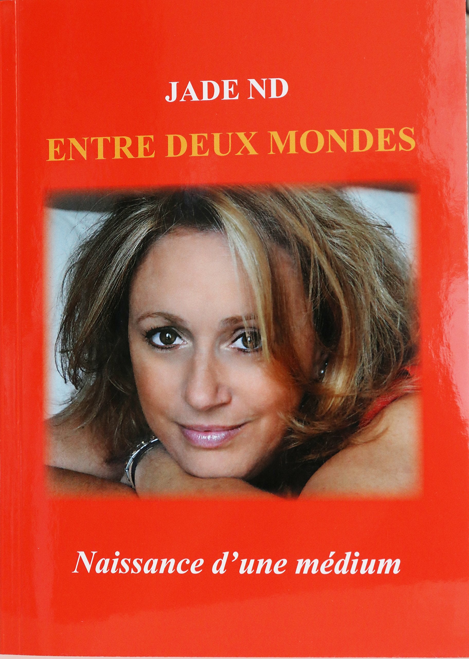 ENTRE DEUX MONDE naissance d'une medium 9782955377802