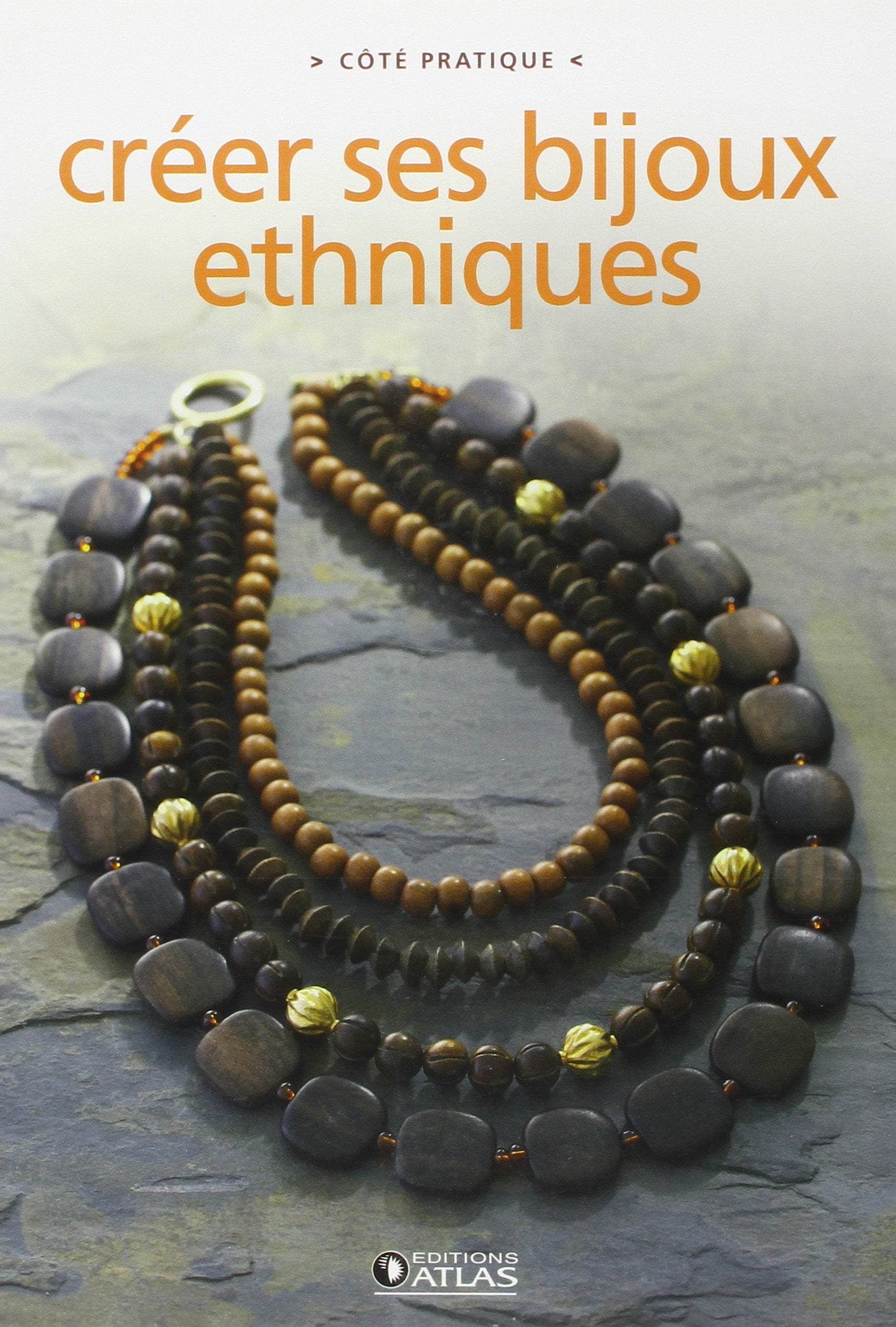 Créer ses bijoux ethniques 9782723478113
