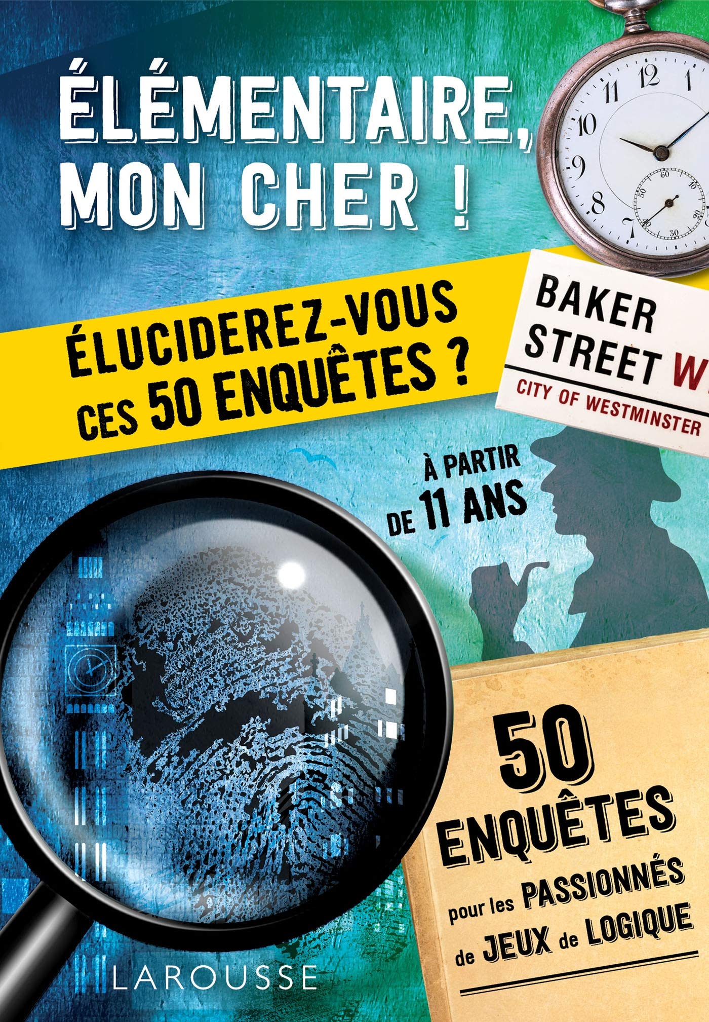 Elémentaire, mon cher ! Eluciderez-vous ces 50 enquêtes ?: Eluciderez-vous ces 50 enquêtes ? 9782035962294