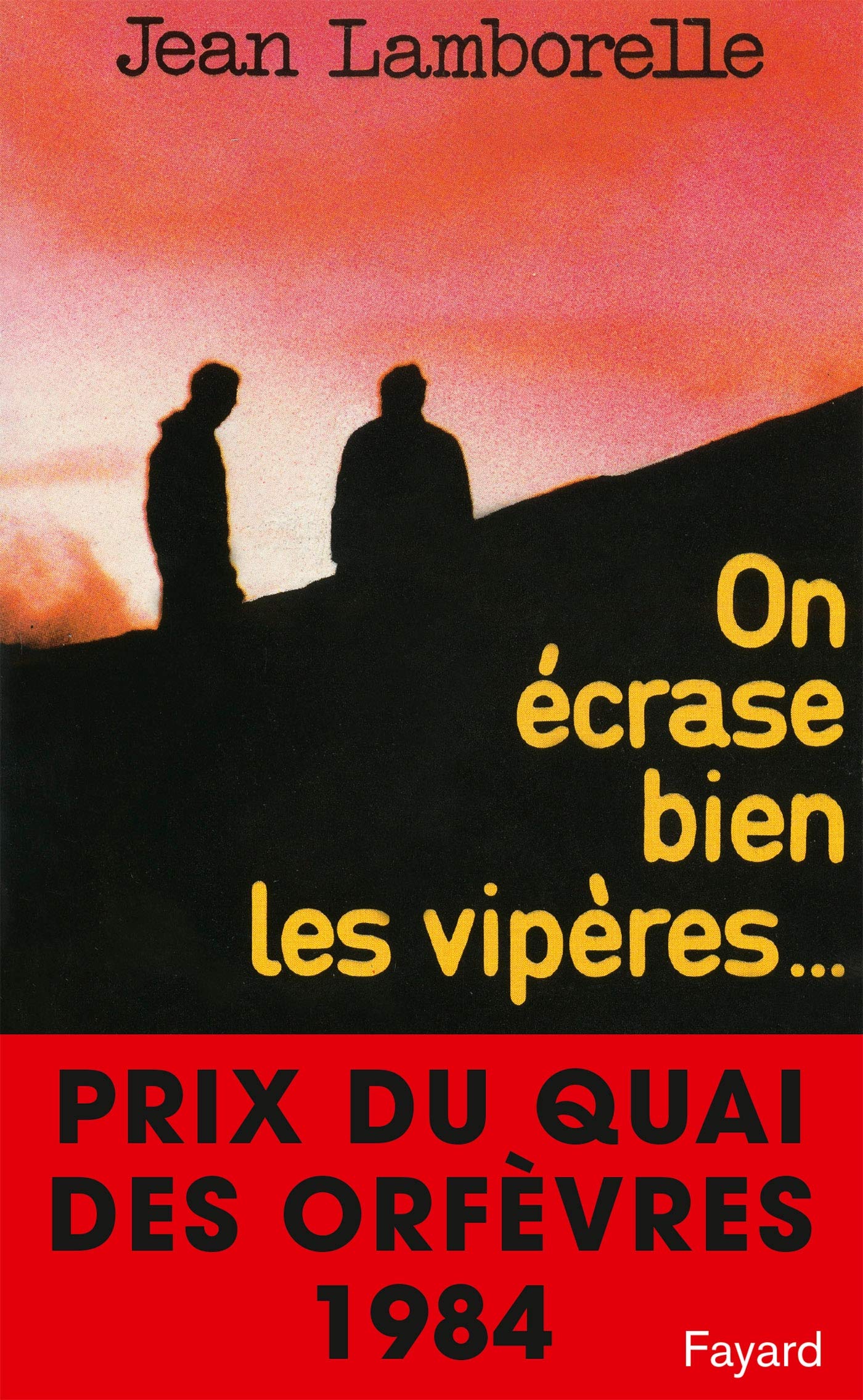 On écrase bien les vipères: Prix du quai des orfèvres 1984 9782213013459