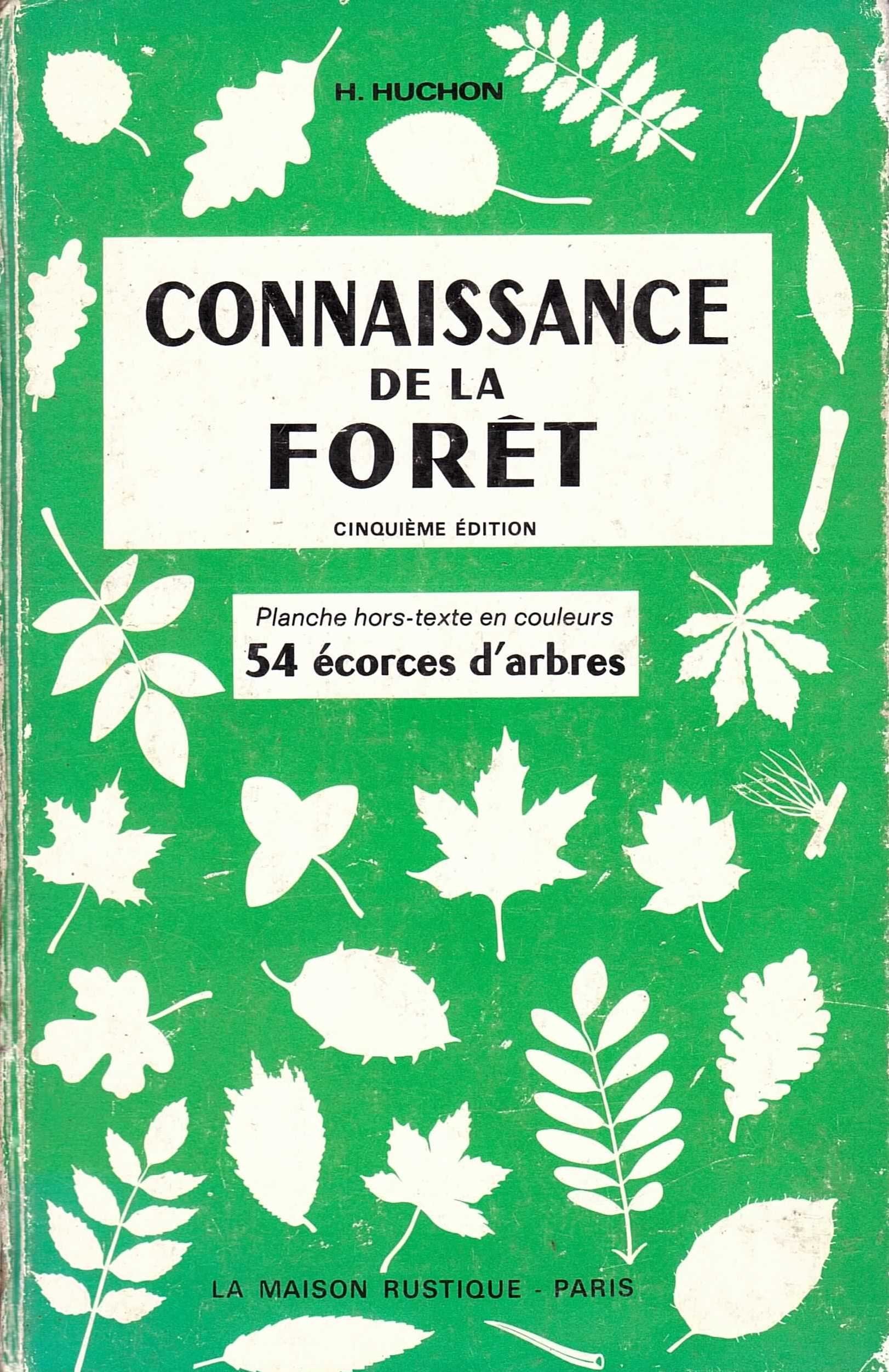 CONNAISSANCE DE LA FORET 70 PHOTOGRAPHIES EN NOIR, 71 FIGURES, 1 PLANCHE HORS-TE 9782706600364