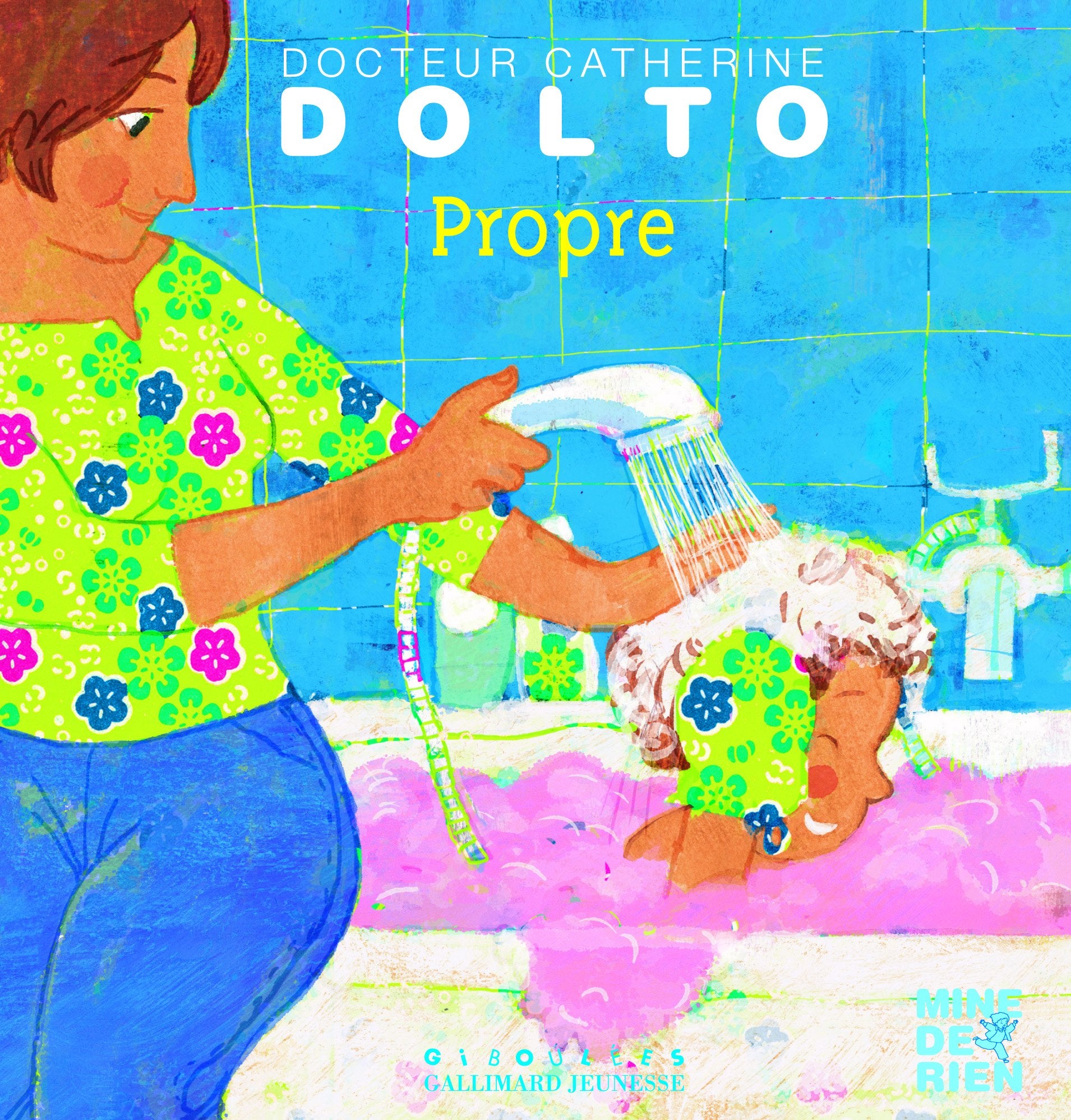 Propre - Docteur Catherine Dolto - de 2 à 7 ans 9782070576760