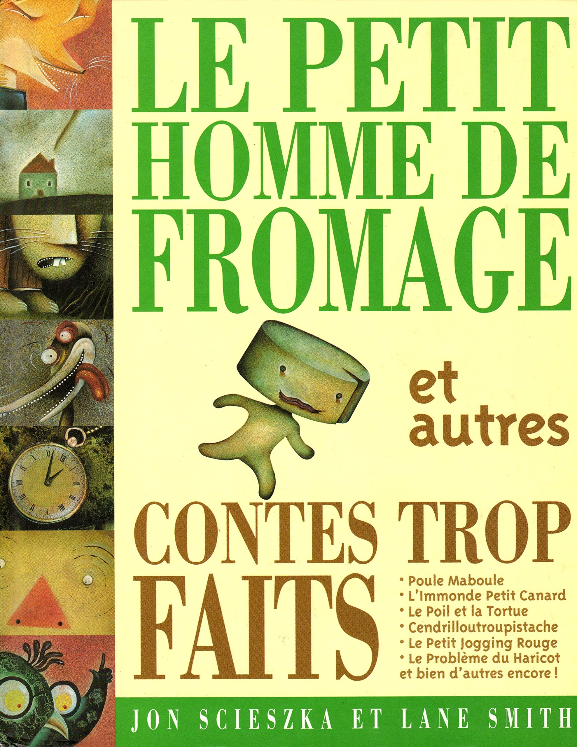 Le Petit Homme de Fromage et autres contes trop faits 9782020213653