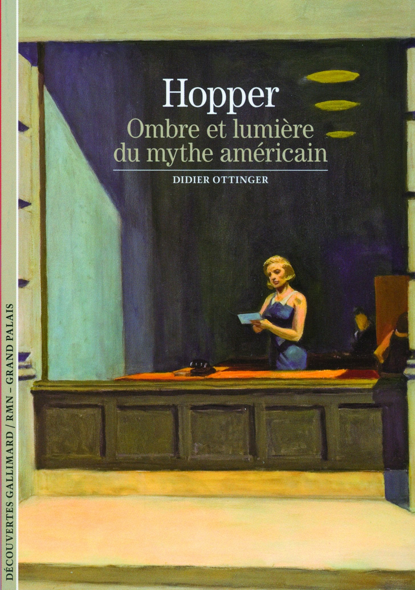 Hopper: Ombre et lumière du mythe américain 9782070447350