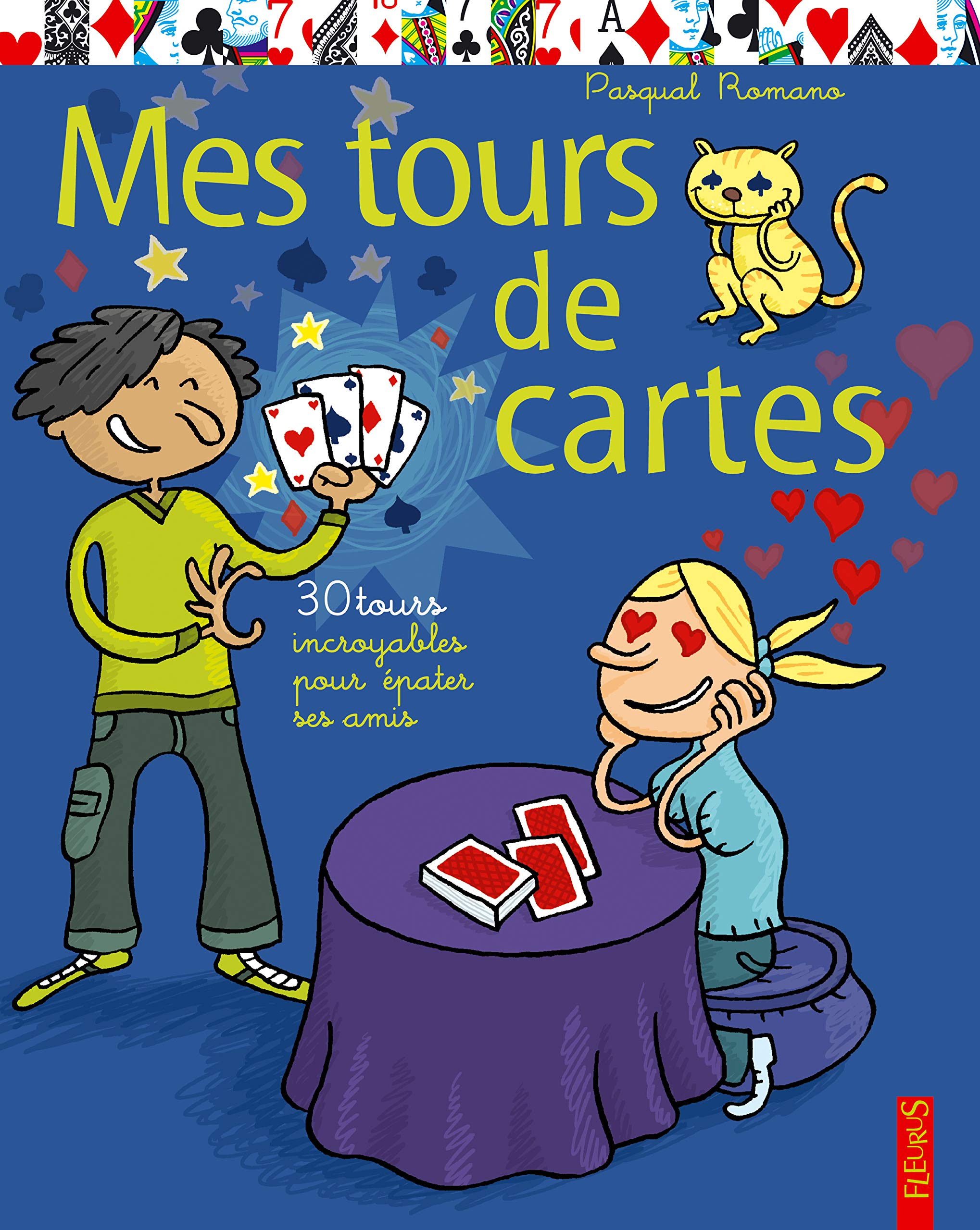 Mes tours de cartes: 30 tours incroyables pour épater ses amis 9782215092063