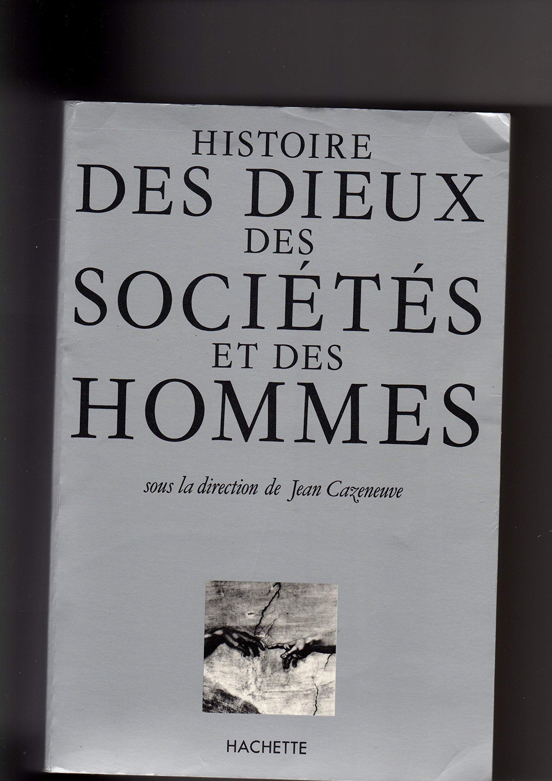 Histoire des dieux, des societes et des hommes 9782010090707