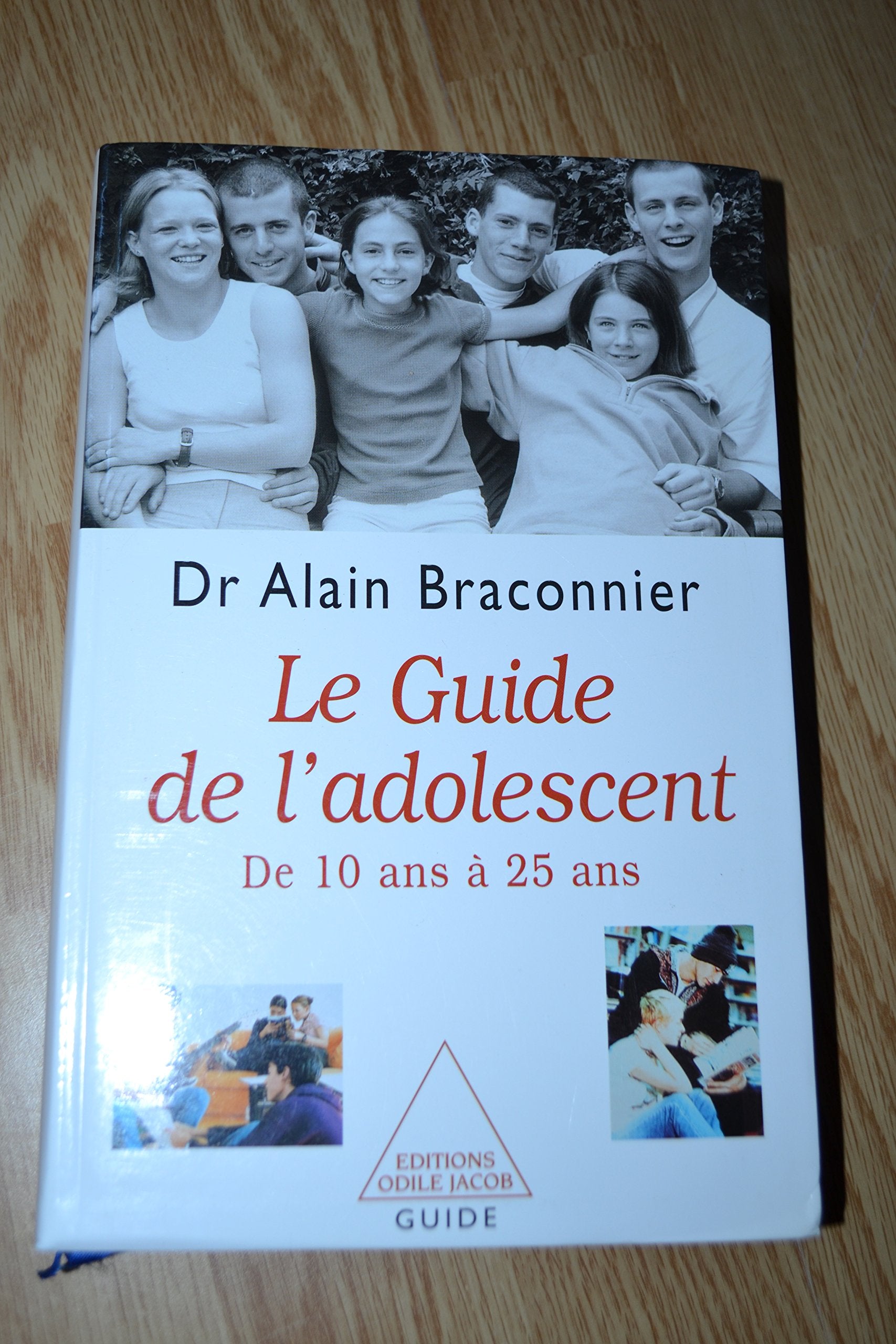 Le Guide de l'adolescent : De 10 ans à 25 ans 9782738110275