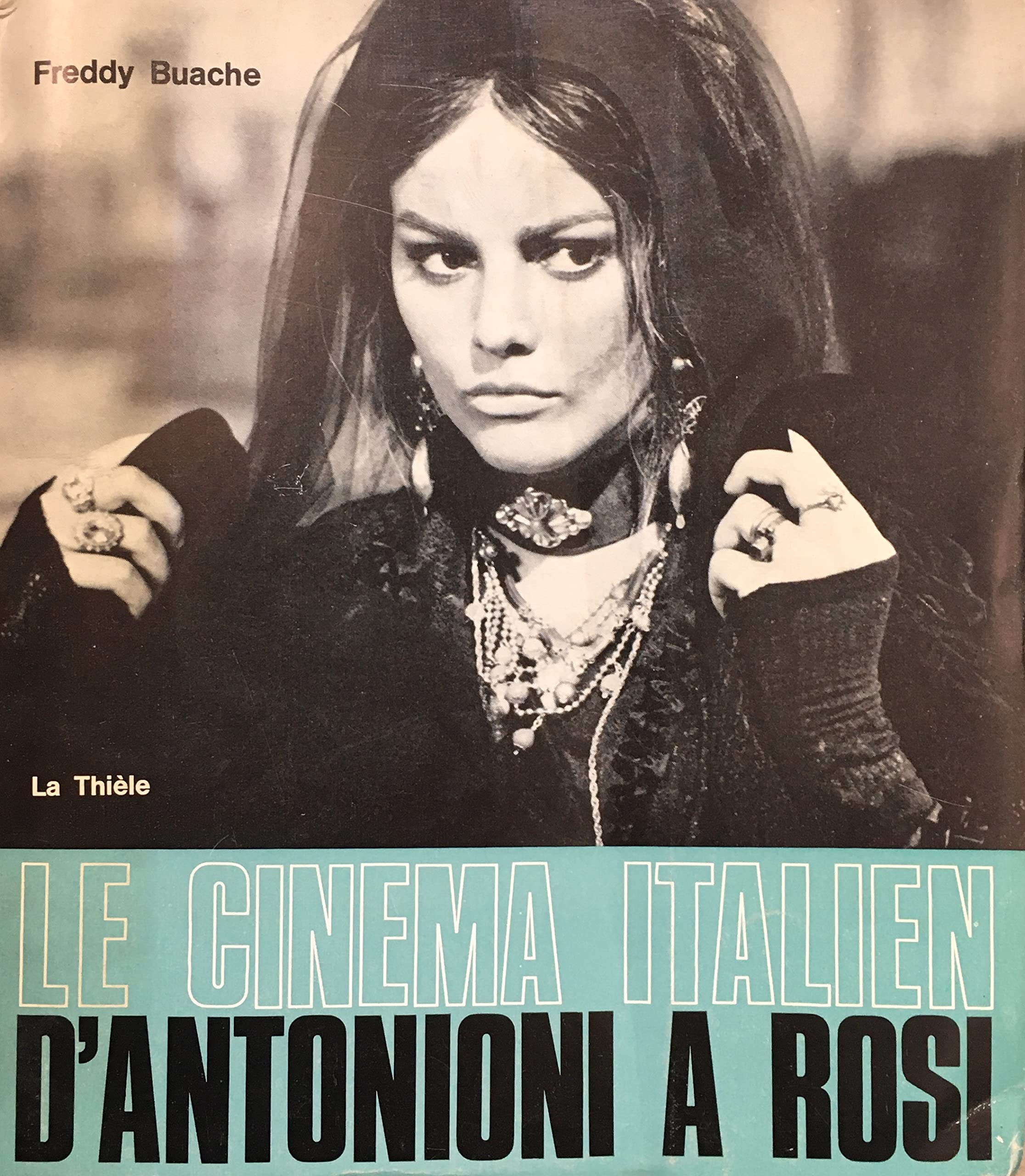 Le Cinéma italien : 1945-1979 (Histoire et théorie du cinéma)