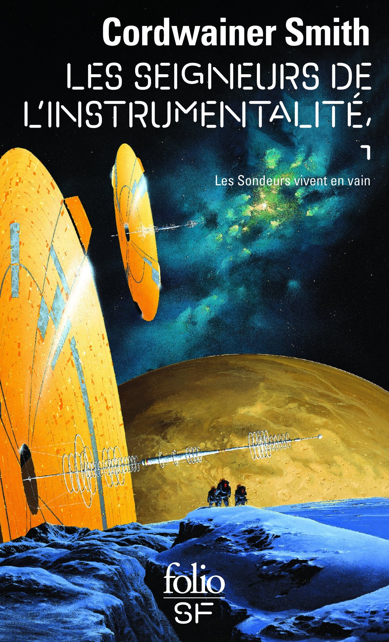 Les Seigneurs de l'instrumentalité, tome 1 : Les sondeurs vivent en vain 9782070427154