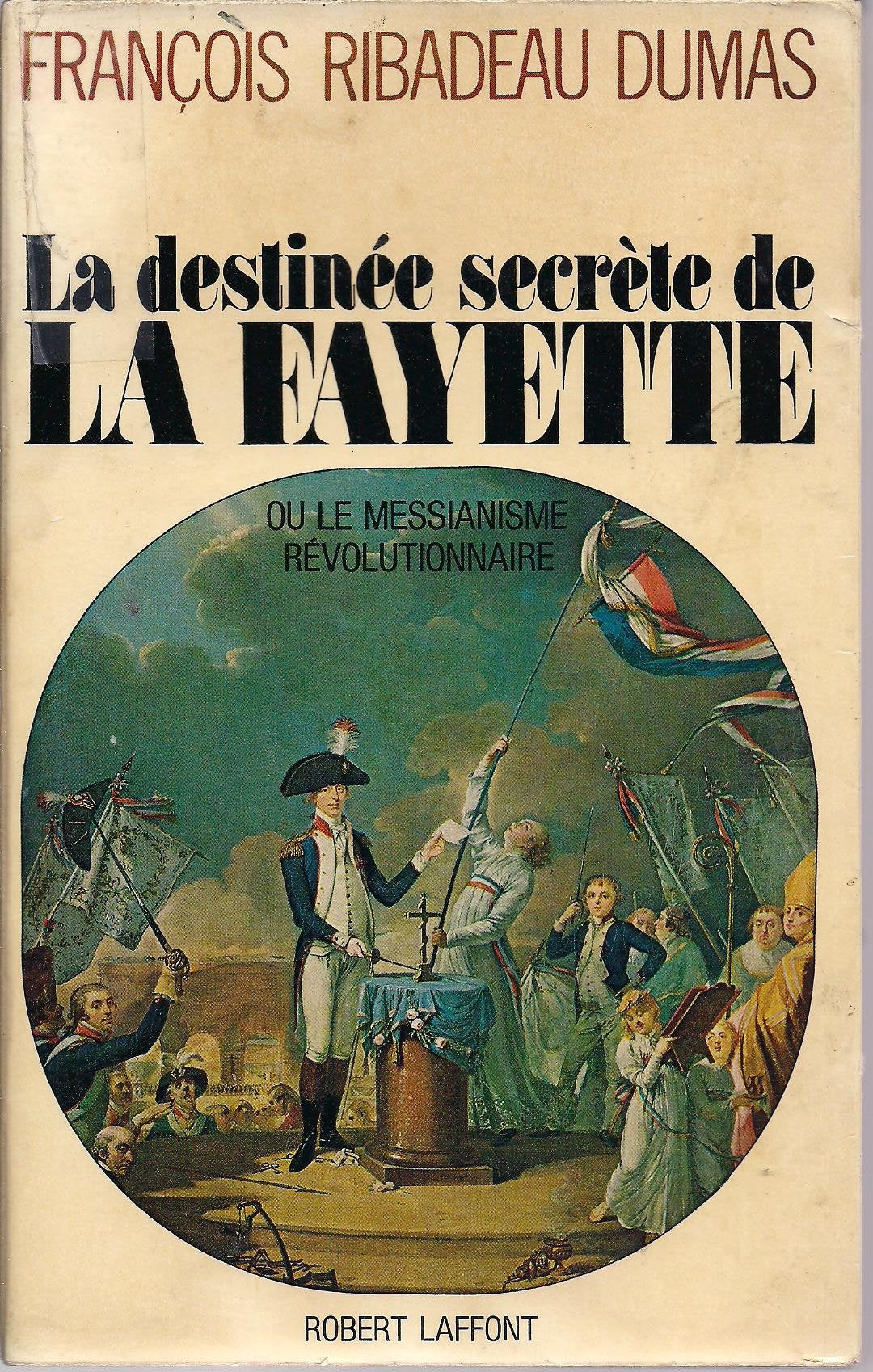 La destinée secrète de La Fayette