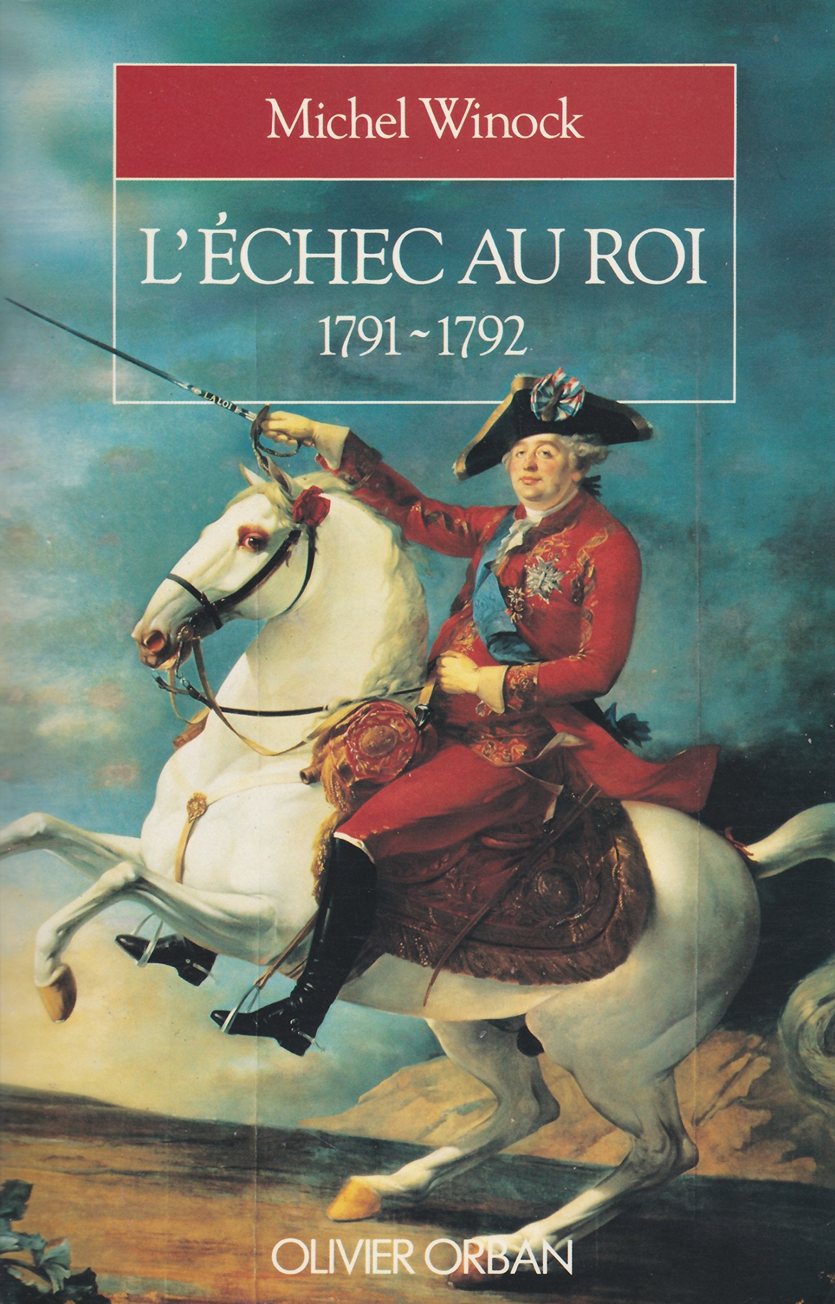 L'échec au roi 1791 1792 9782855655529