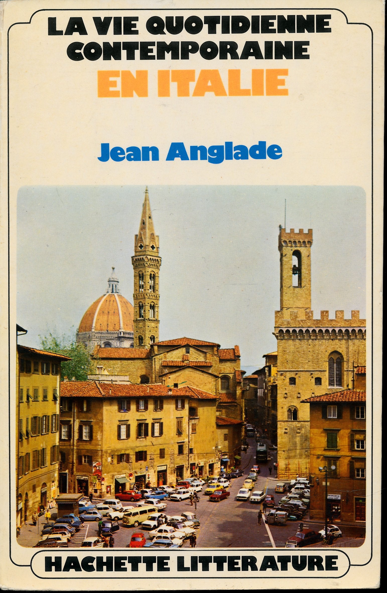 La vie quotidienne contemporaine en Italie - Collection "La vie quotidienne"