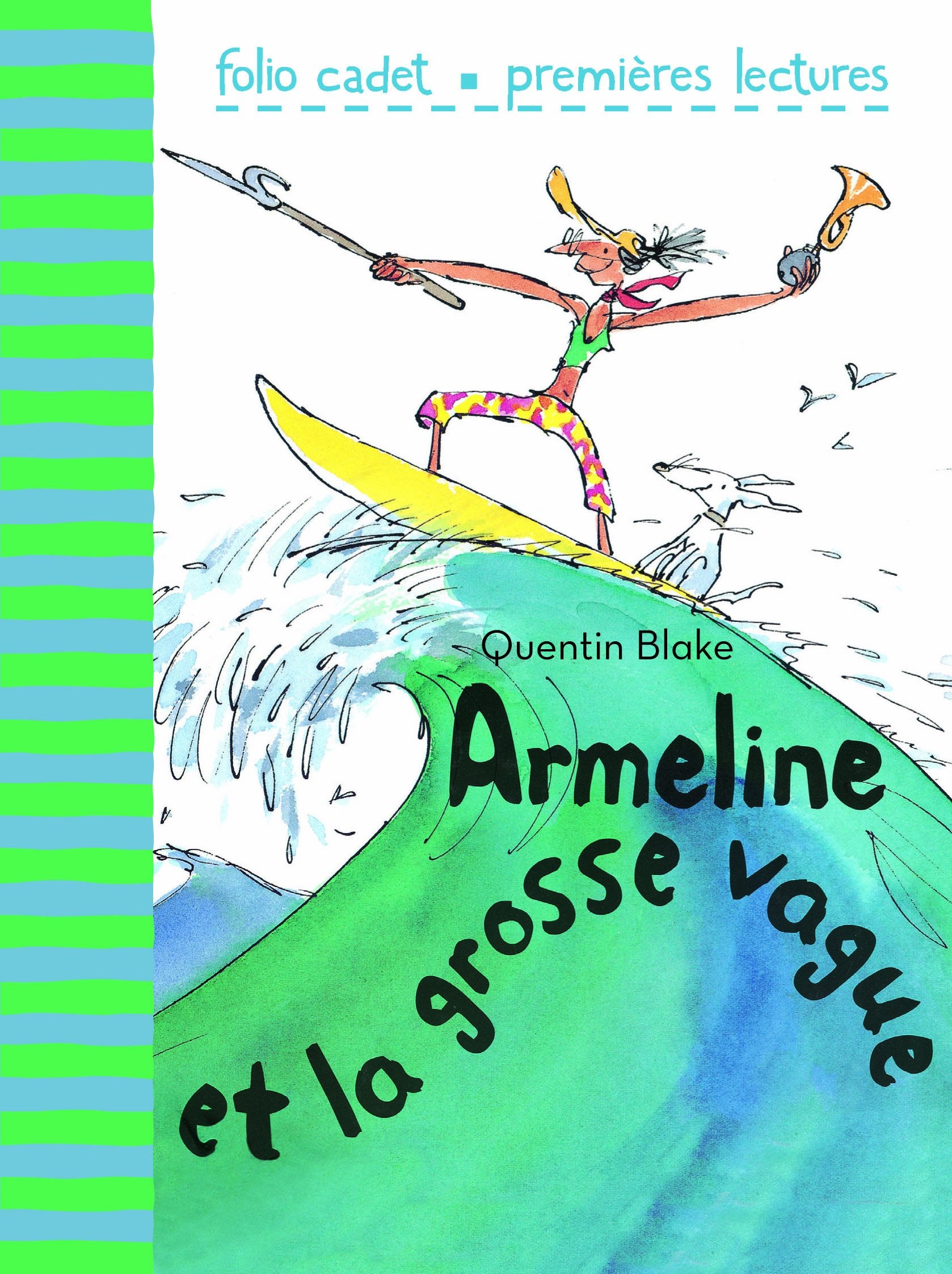 Armeline et la grosse vague - FOLIO CADET PREMIERES LECTURES - de 6 à 7 ans 9782070645749