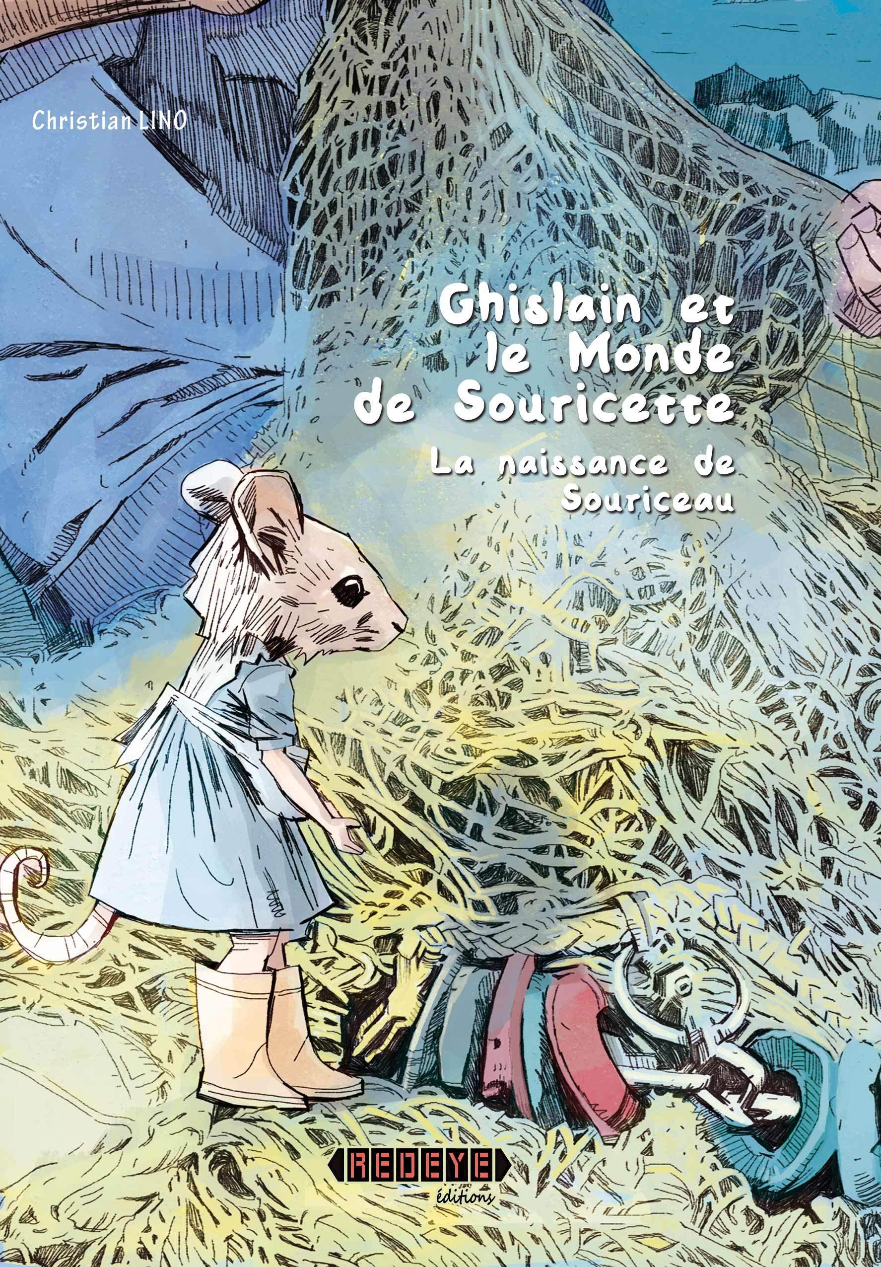 Ghislain et le monde de Souricette - La naissance de Souriceau 9782956226543