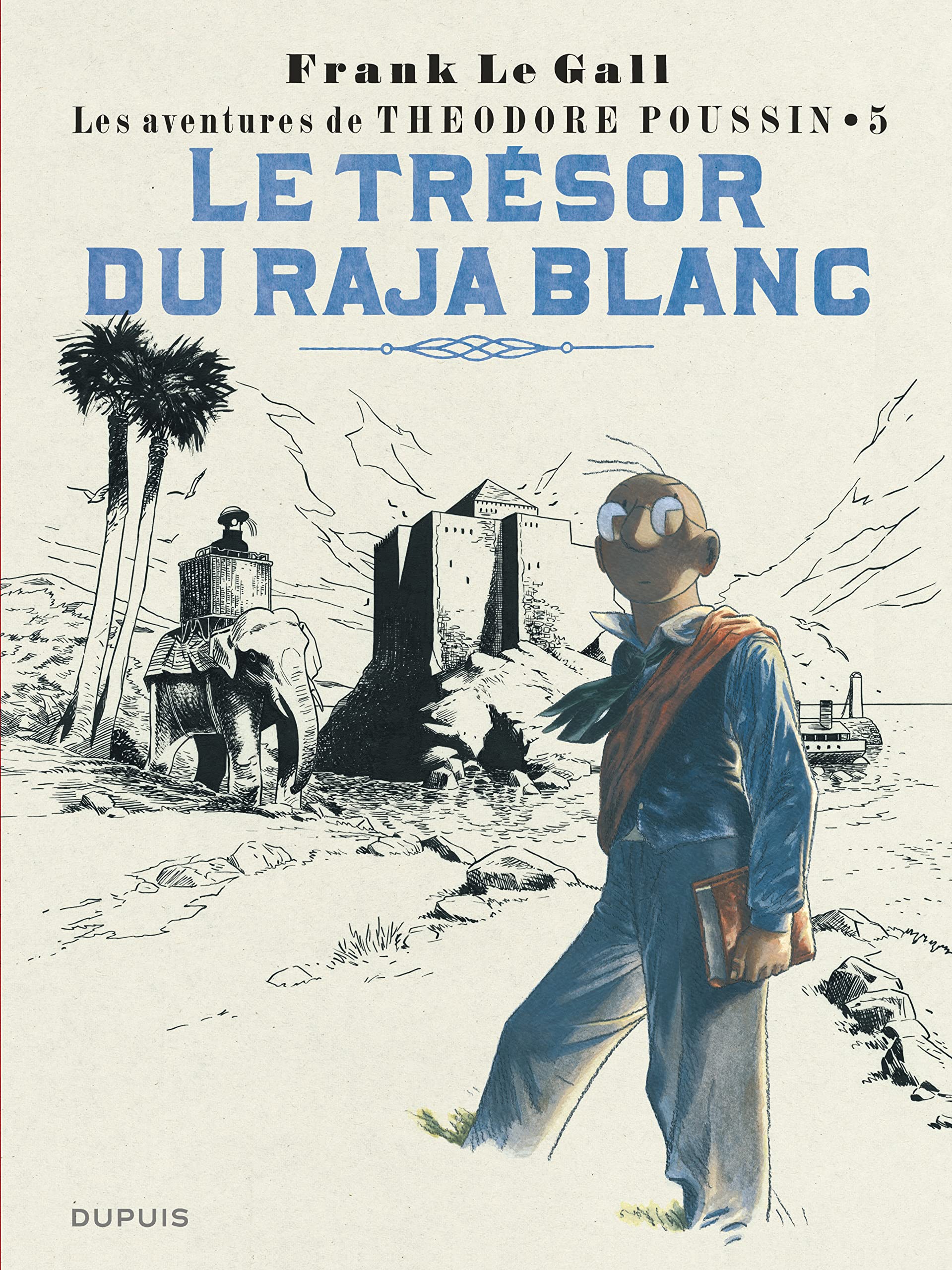Théodore Poussin - Tome 5 - Le Trésor du Raja blanc (Réédition) 9782800167497