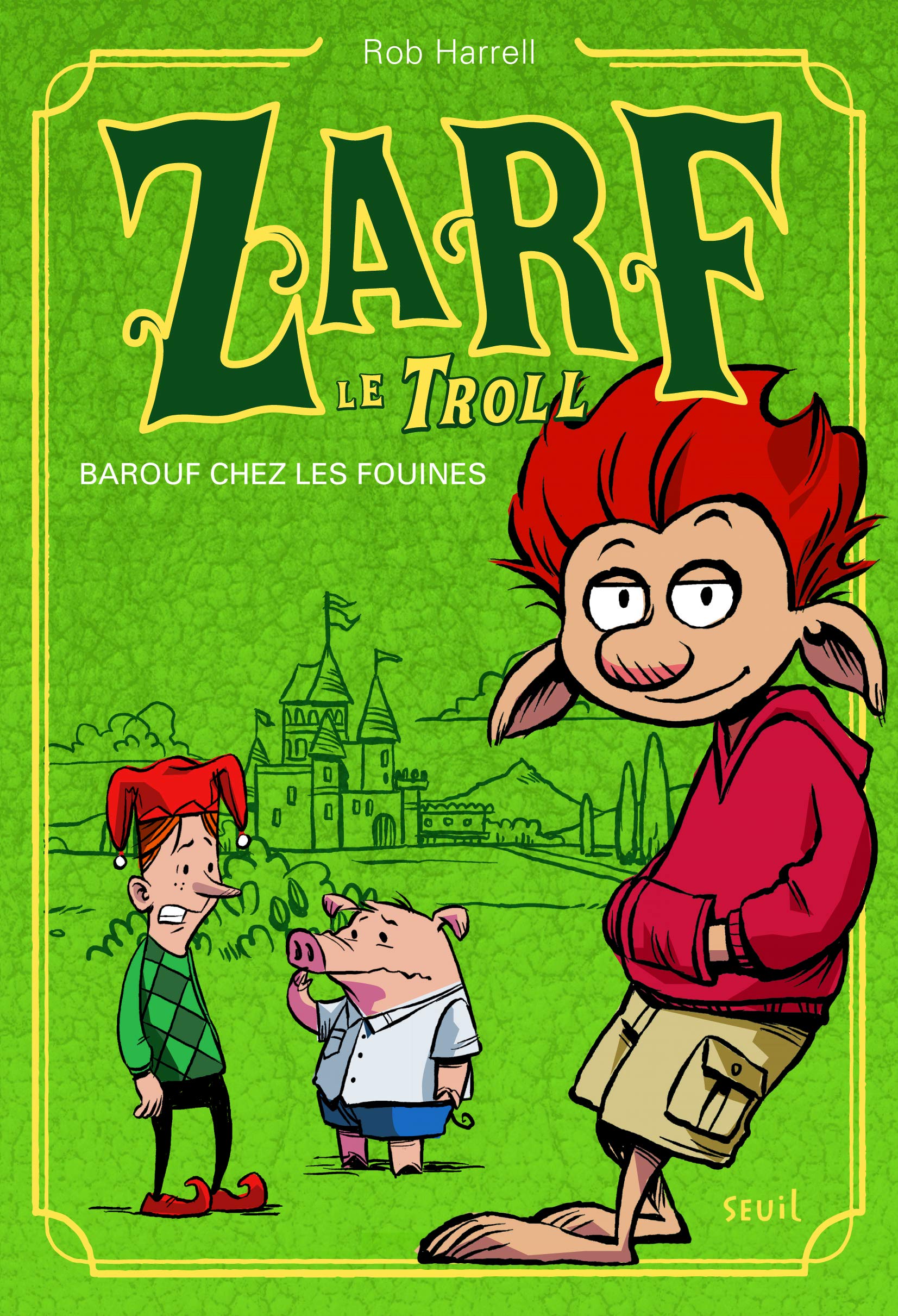 Barouf chez les fouines: Zarf le Troll, tome 1 9791023504507