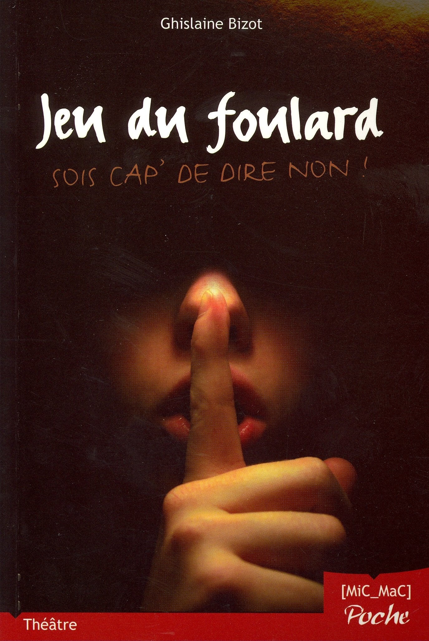 Jeu du foulard - Sois cap' de dire non ! 9782362210570