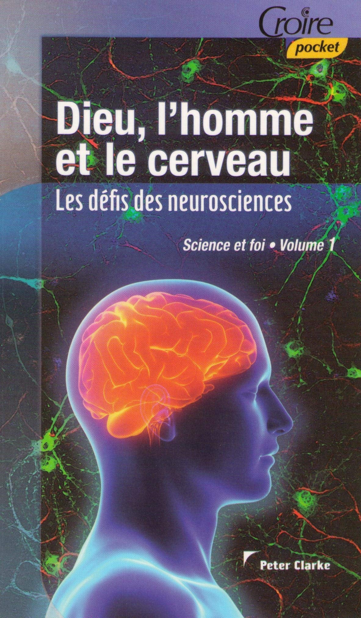 DIEU ET L'HOMME ET LE CERVEAU Les défis des neurosciences vol 1 9782855091297