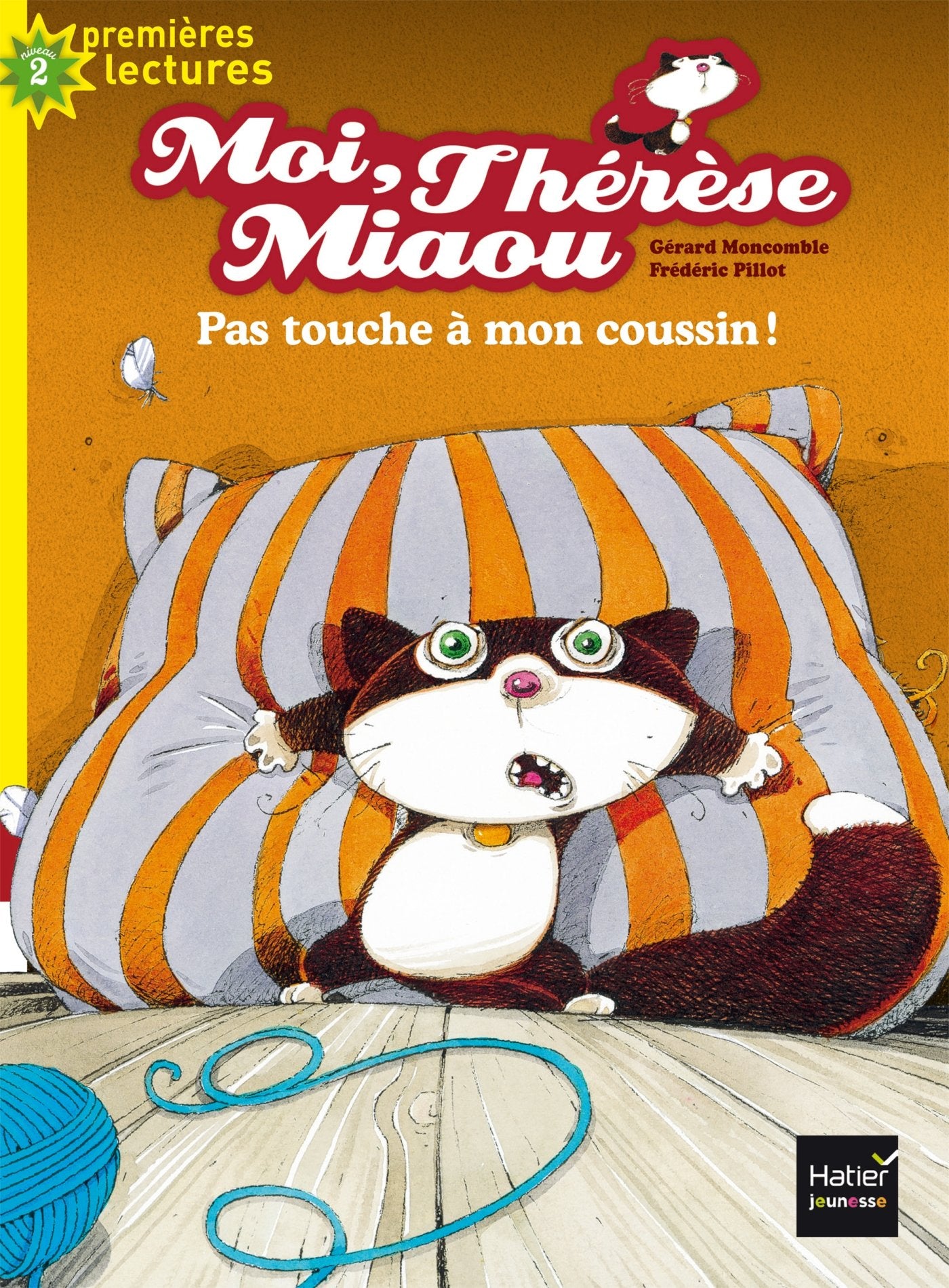 Moi, Thérèse Miaou - Pas touche à mon coussin ! CP/CE1 6/7 ans 9782401043114