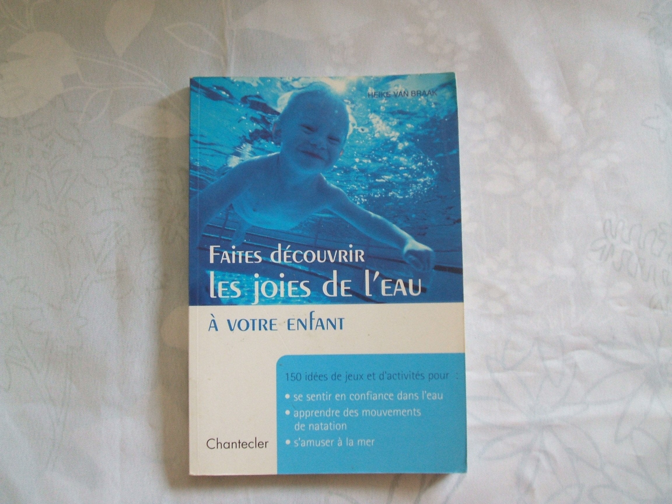 Faites Decouvrir Les Joies De L'Eau A Votre Enfant 9782803441822