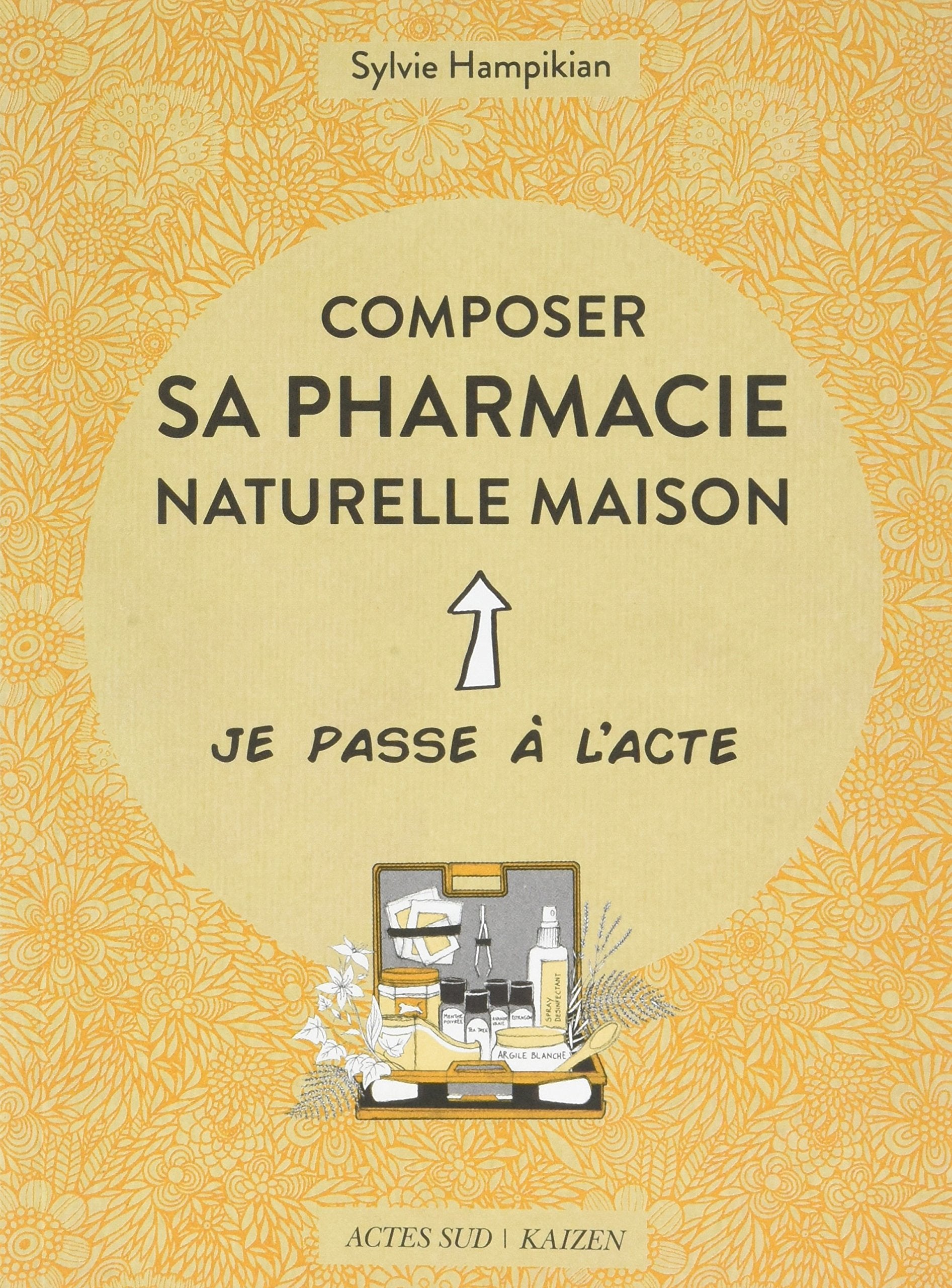 Composer sa pharmacie naturelle maison 9782330101480