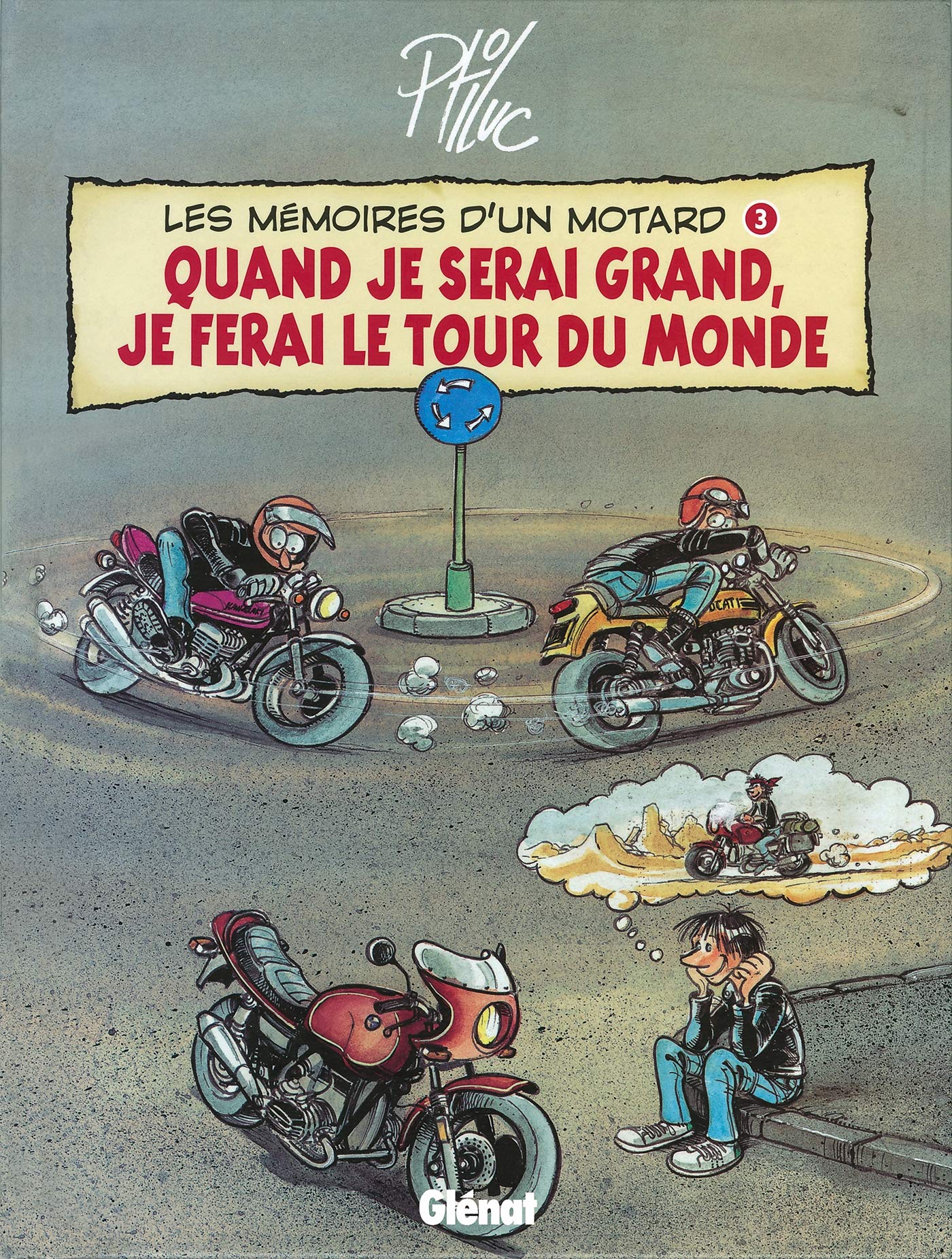 Les Mémoires d'un motard : Quand je serai grand, je ferai le tour du monde 9782226126986