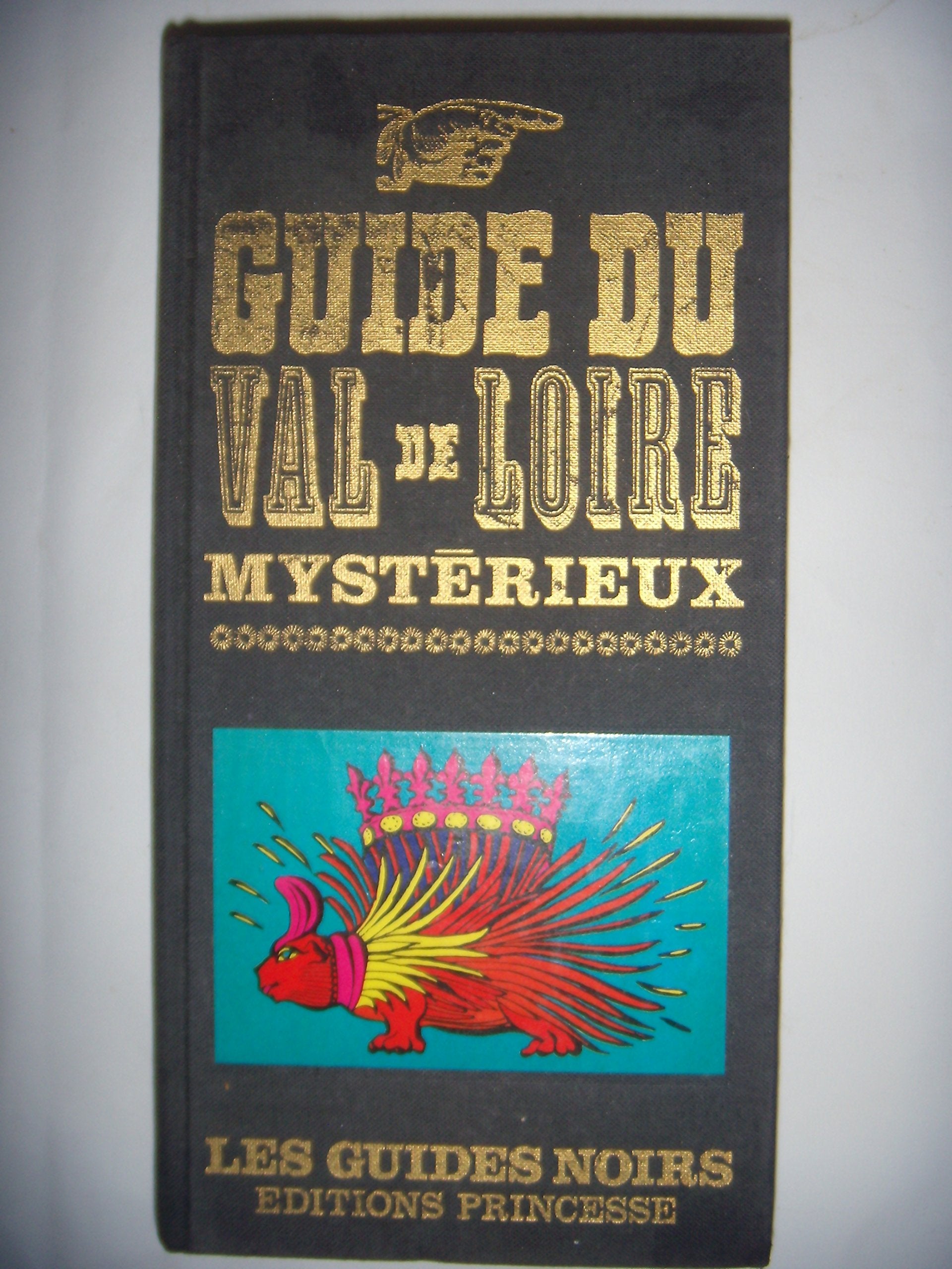 Guide du val de loire mysterieux