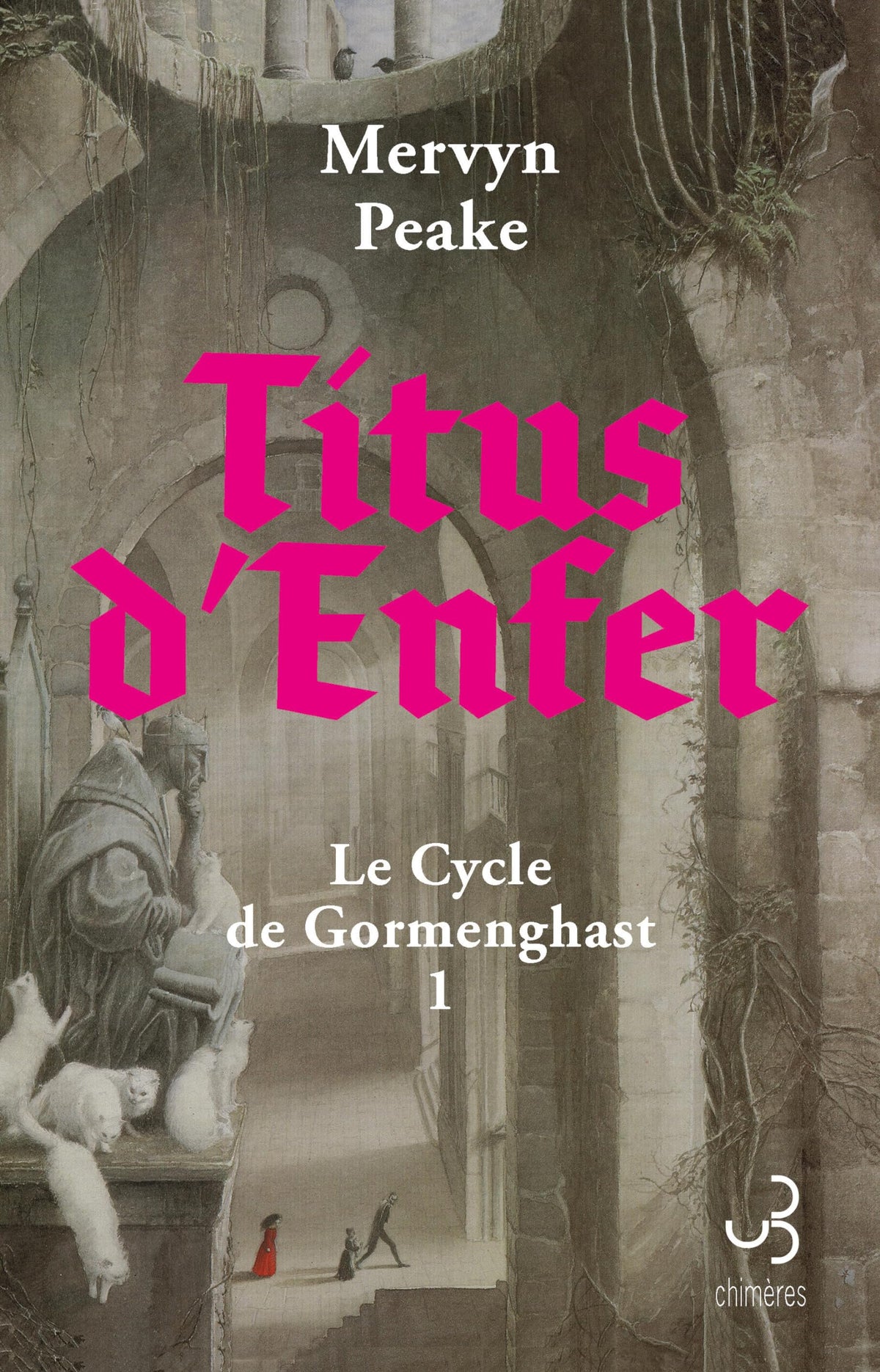 Titus d'Enfer: Le Cycle de Gormenghast (1) 9782267050042