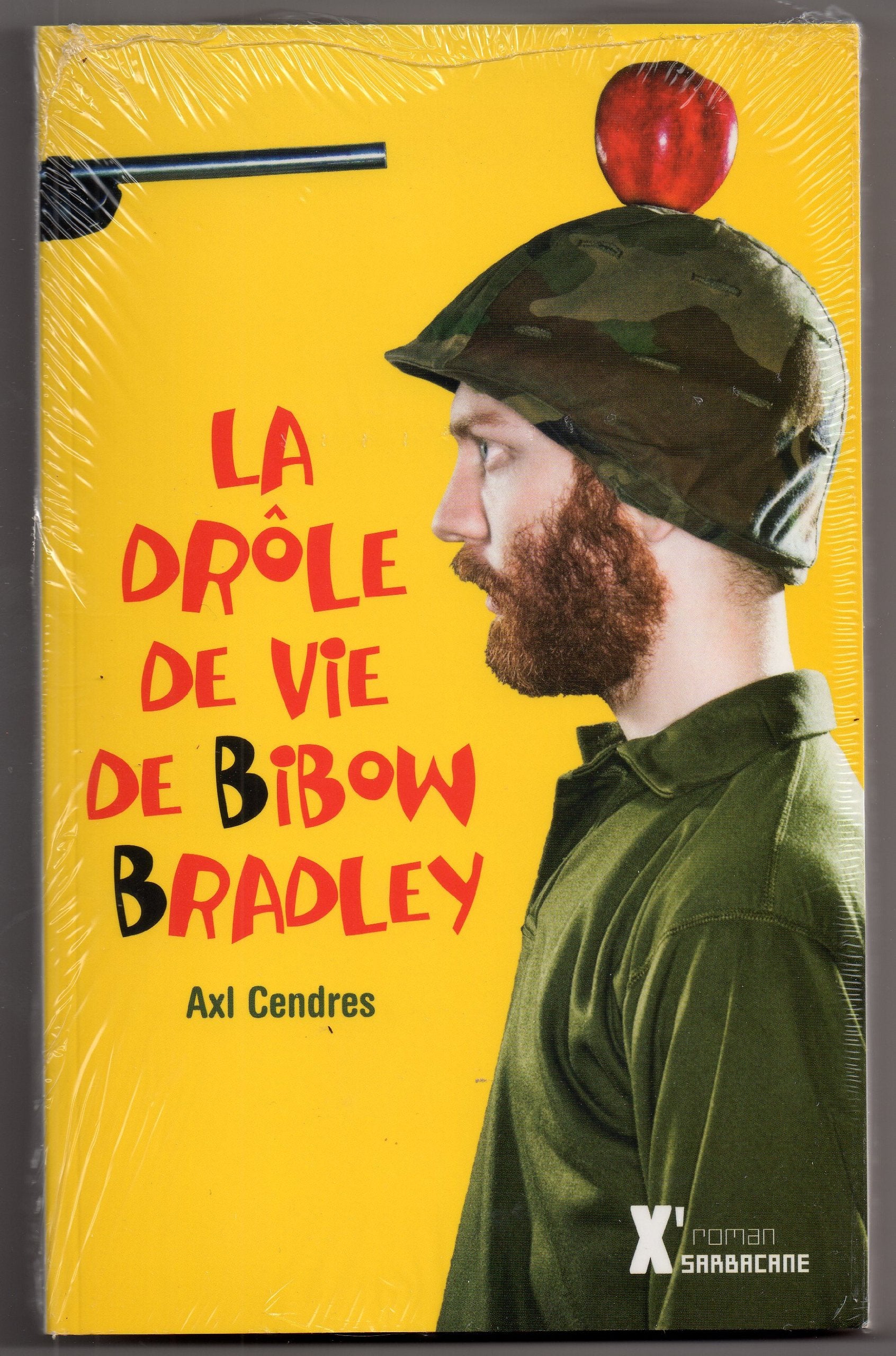 LA DROLE DE VIE DE BIBOW BRADLEY 9782848655338