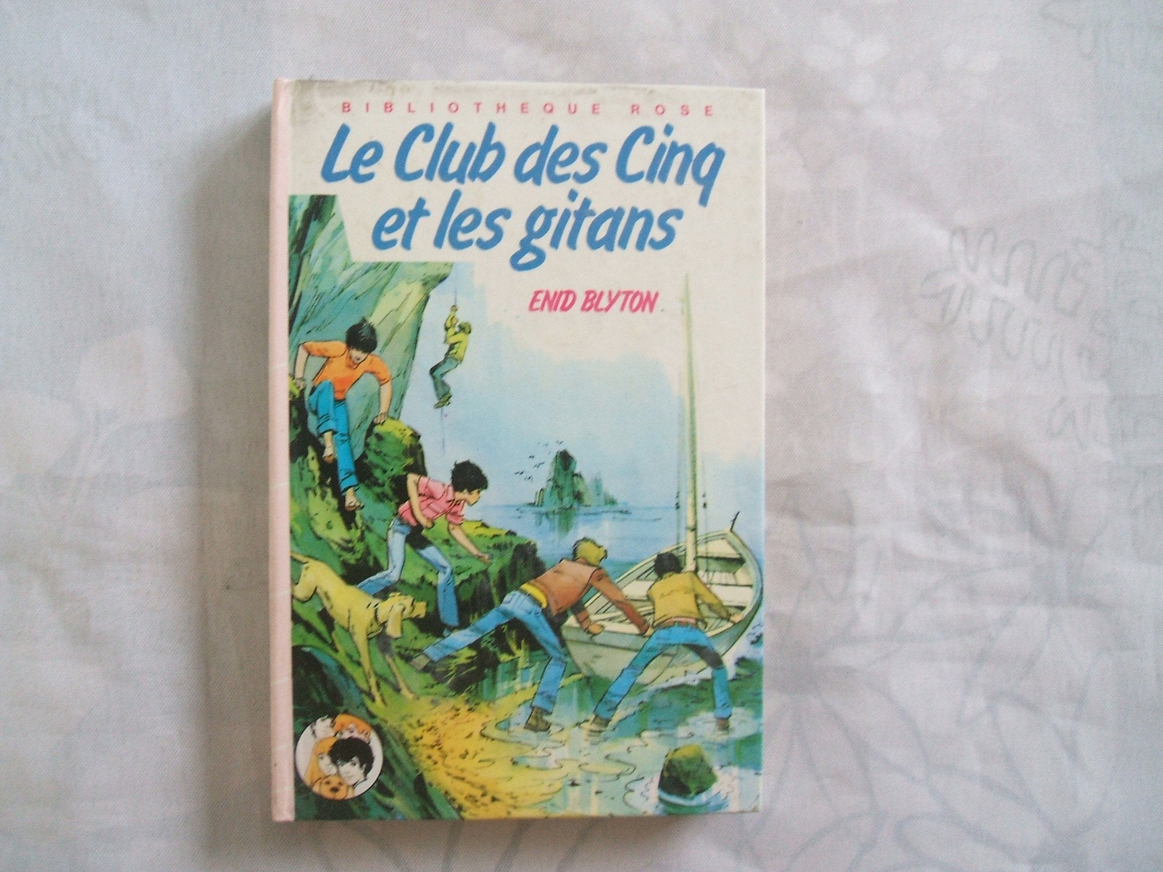 Le club des 5 et les gitans : Le club des cinq et les gitans : Série : Le club des cinq : Collection : Bibliothèque rose cartonnée & illustrée 9782010016882