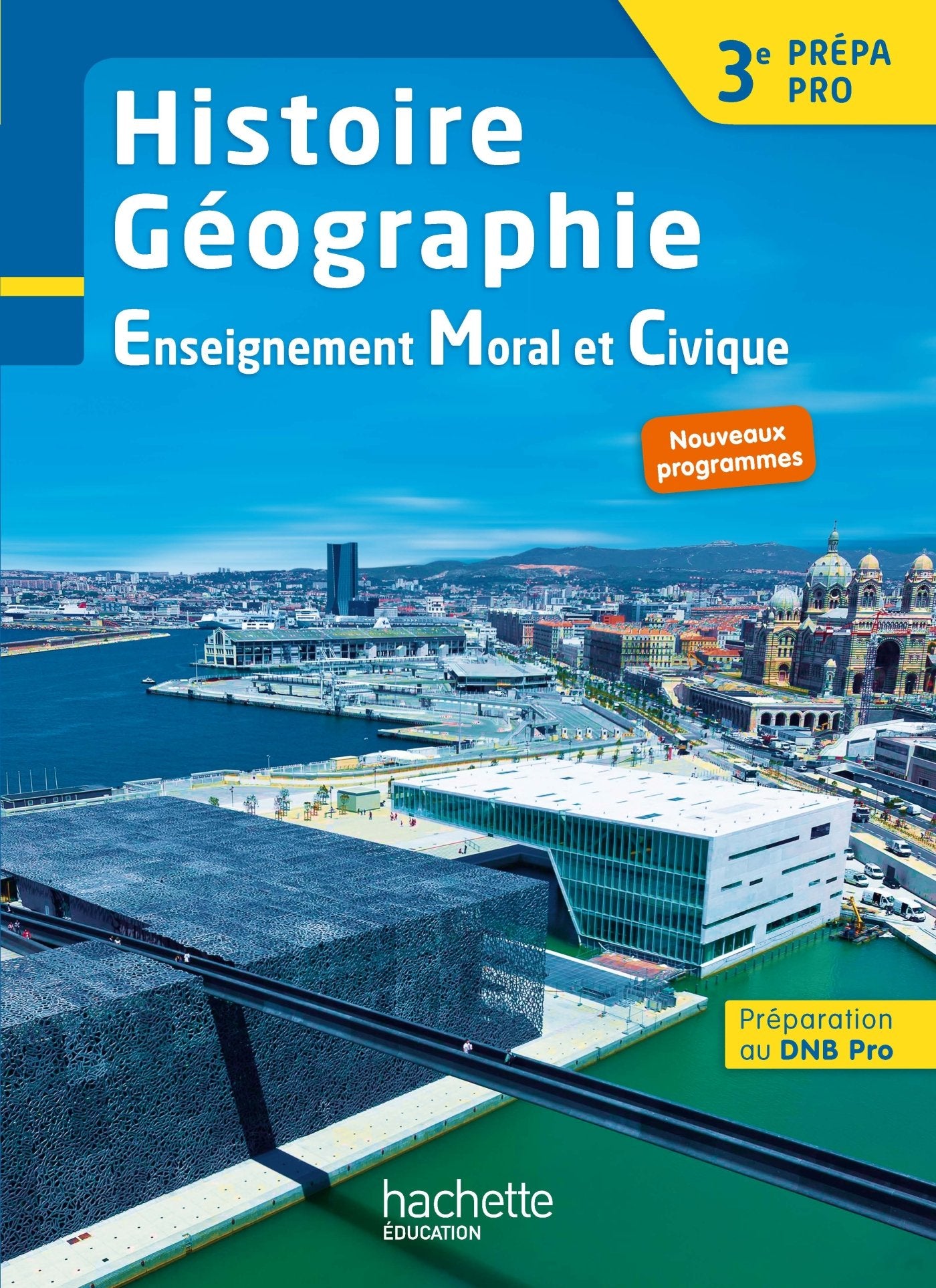 Histoire - Géographie - EMC 3e Prépa-Pro - Livre élève - Ed. 2017 9782012406902