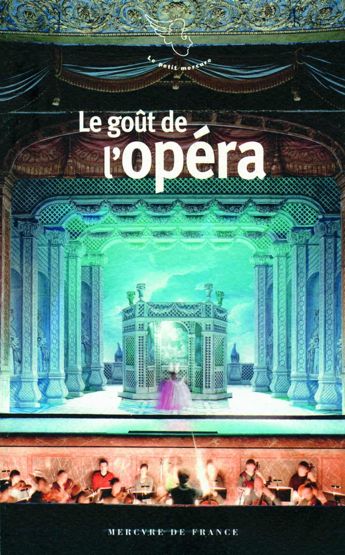 Le goût de l'opéra 9782715229433