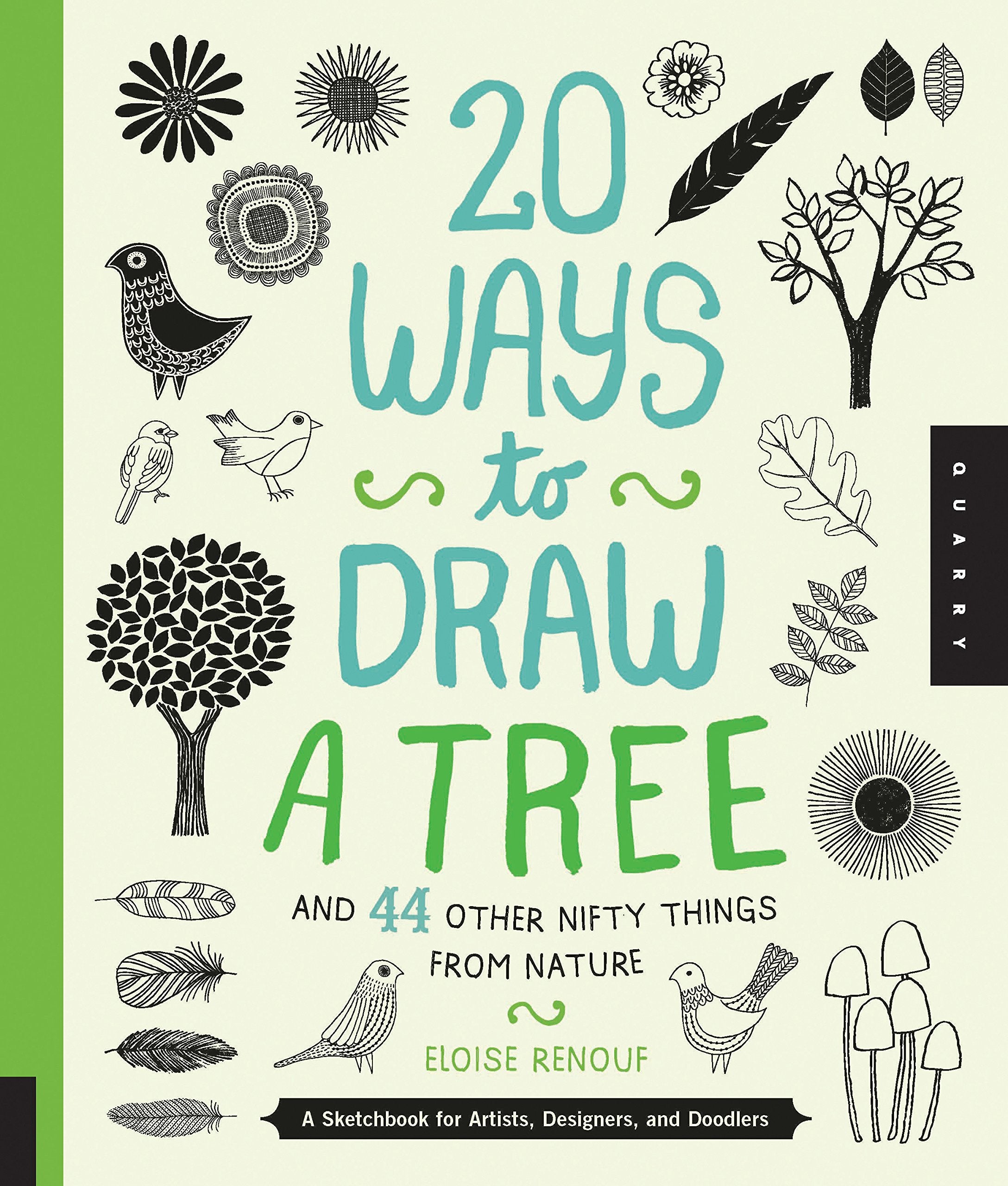 20 Ways to Draw a Tree and 44 Other Nifty Things from Nature 9781592538379