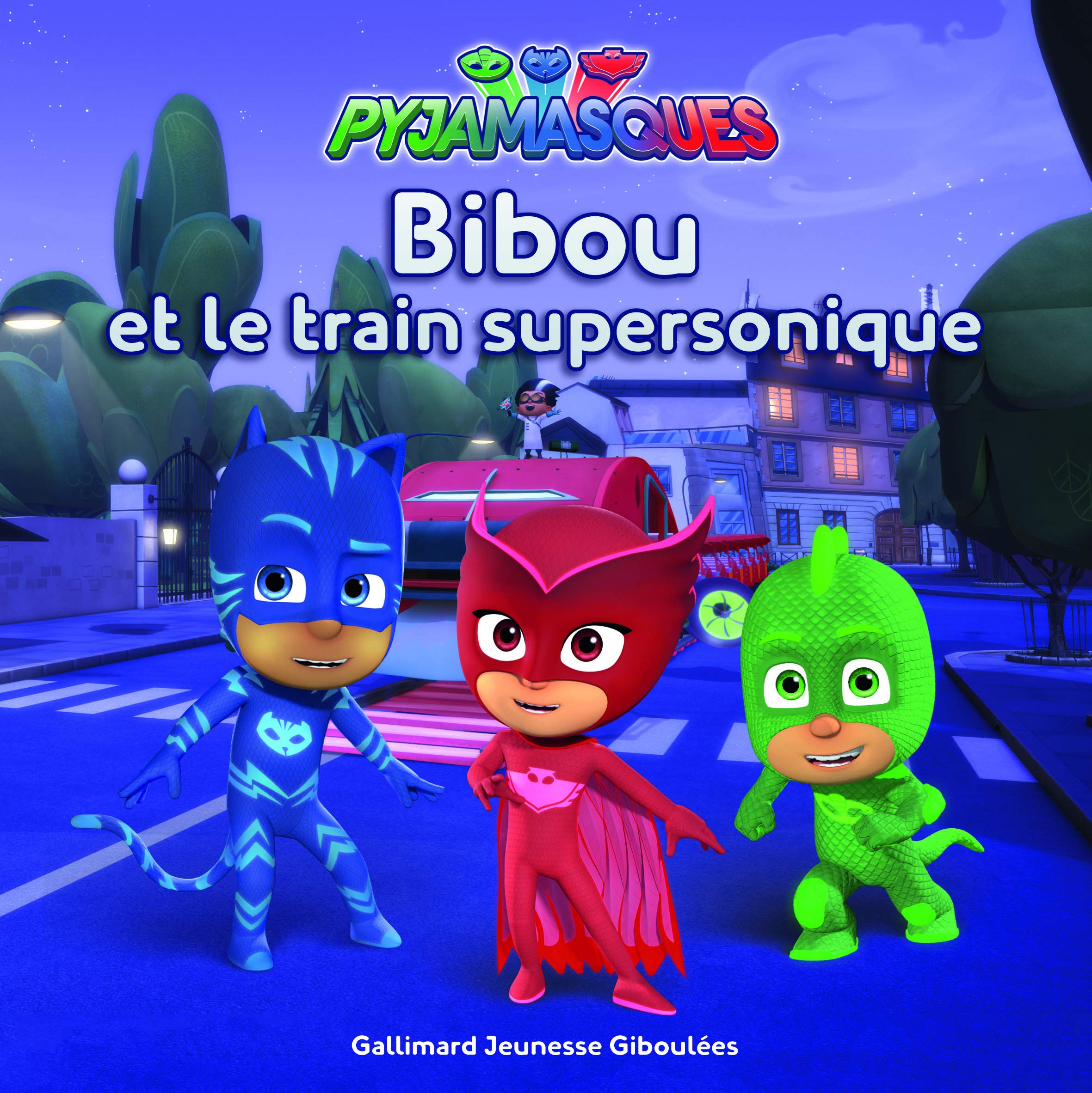 PYJAMASQUES - BIBOU ET LE TRAIN SUPERSONIQUE 9782075087841