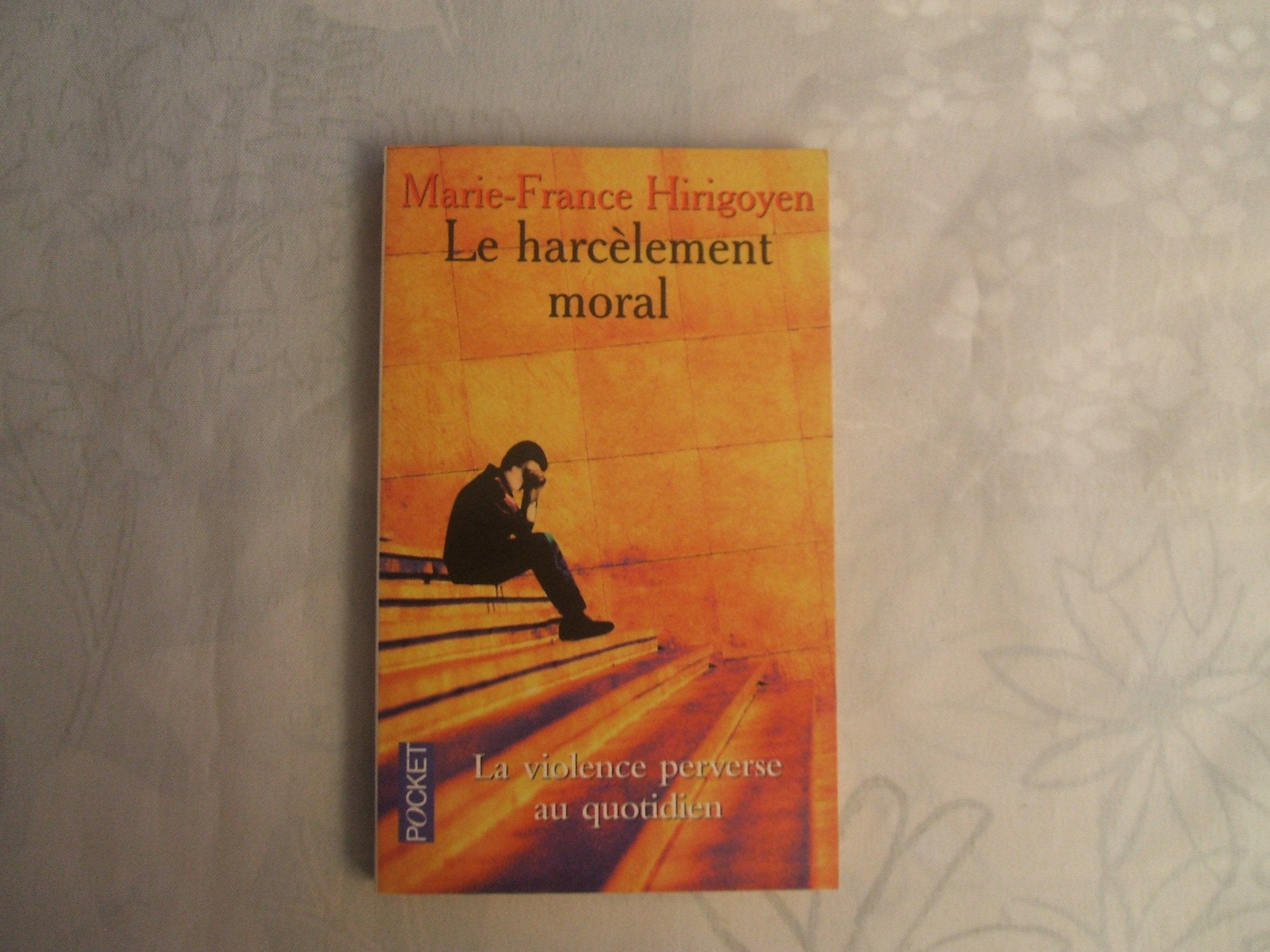 Le Harcèlement moral : la violence perverse au quotidien 9782290071618