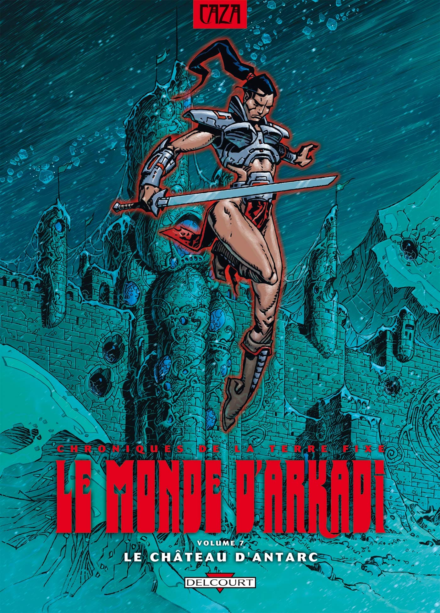 Le Monde d'Arkadi T07: Le Château d'Antarc 9782847890983