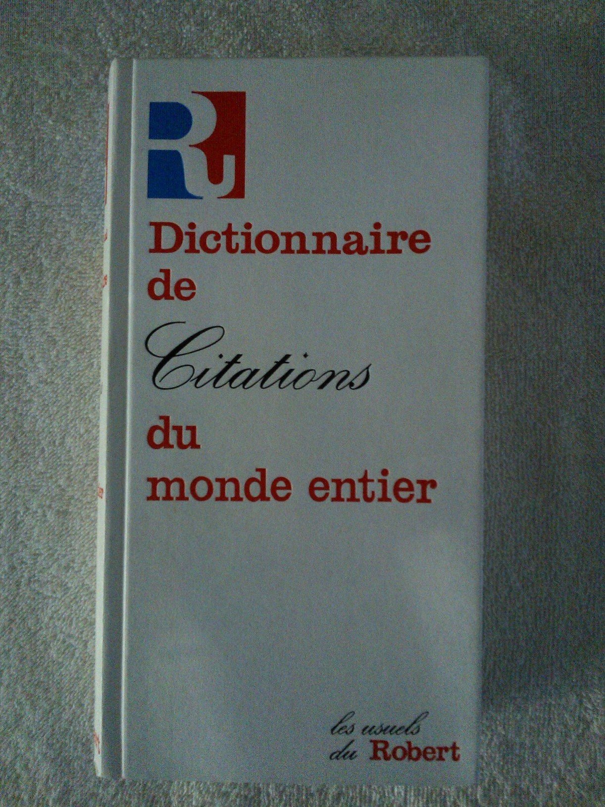 Dictionnaire des Citations du Monde Entier 9782850360336