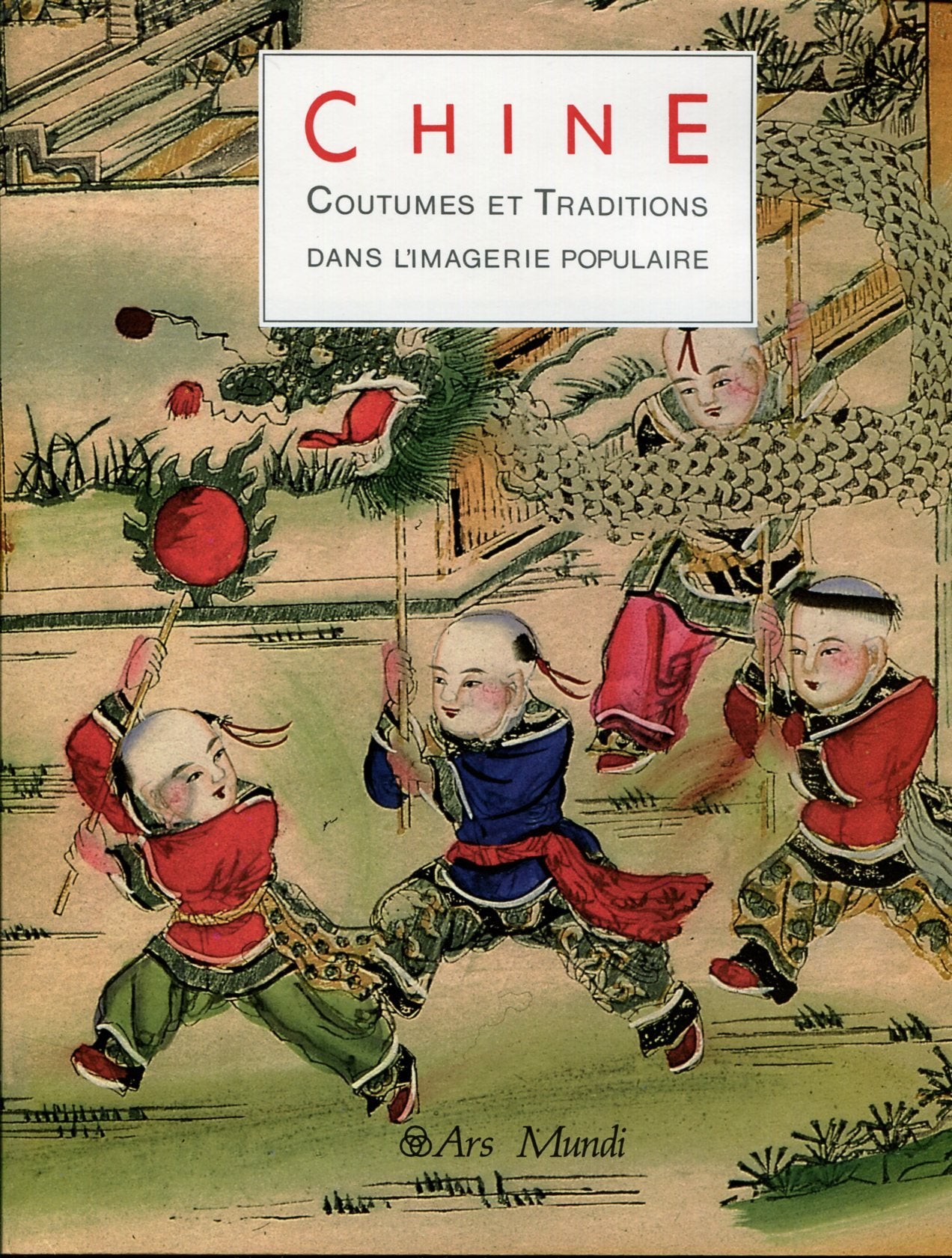 Chine, coutumes et traditions dans l imagerie populaire 9782869010444
