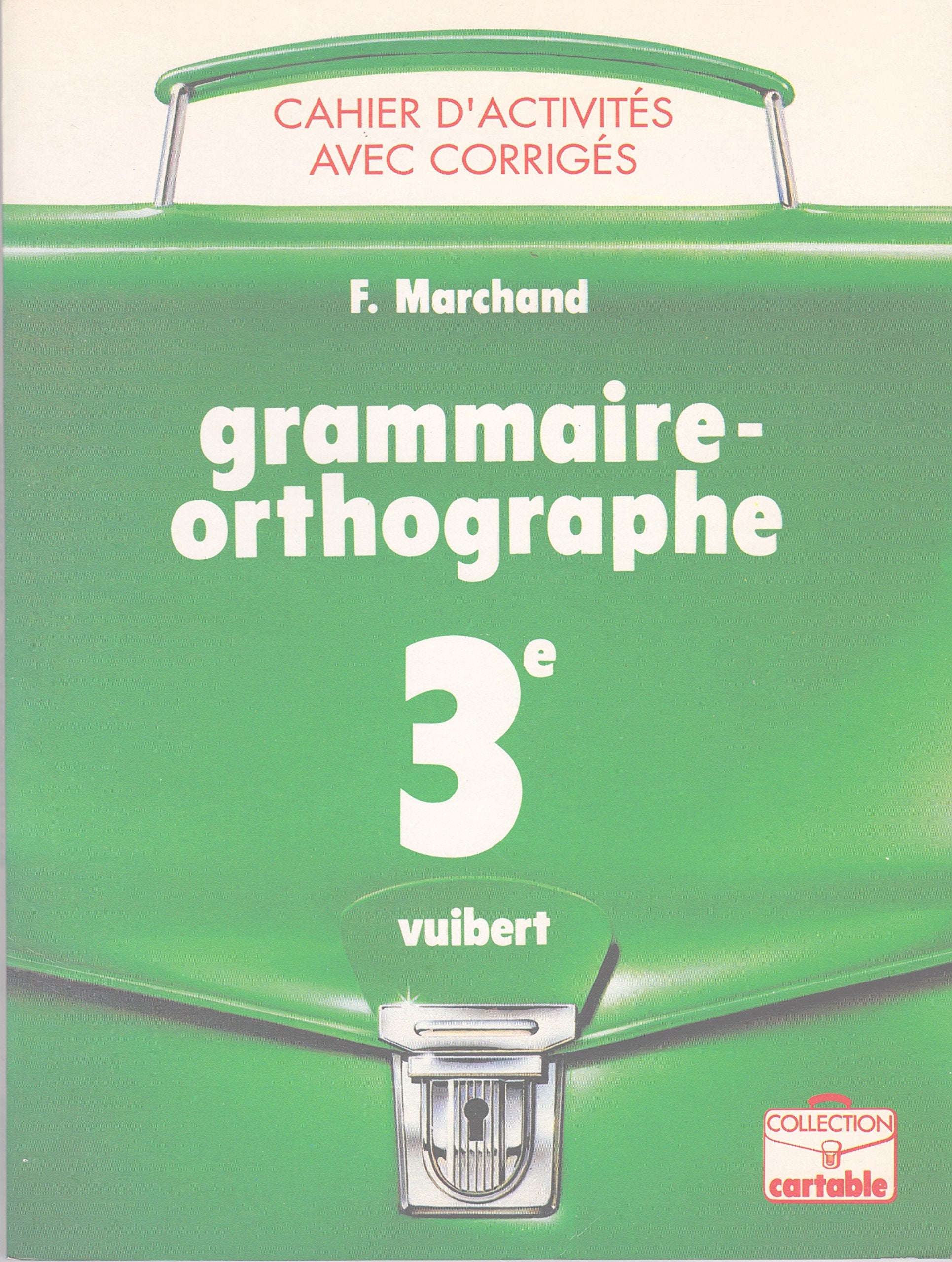 Cahier grammaire, orthographe, 3e 9782711767878