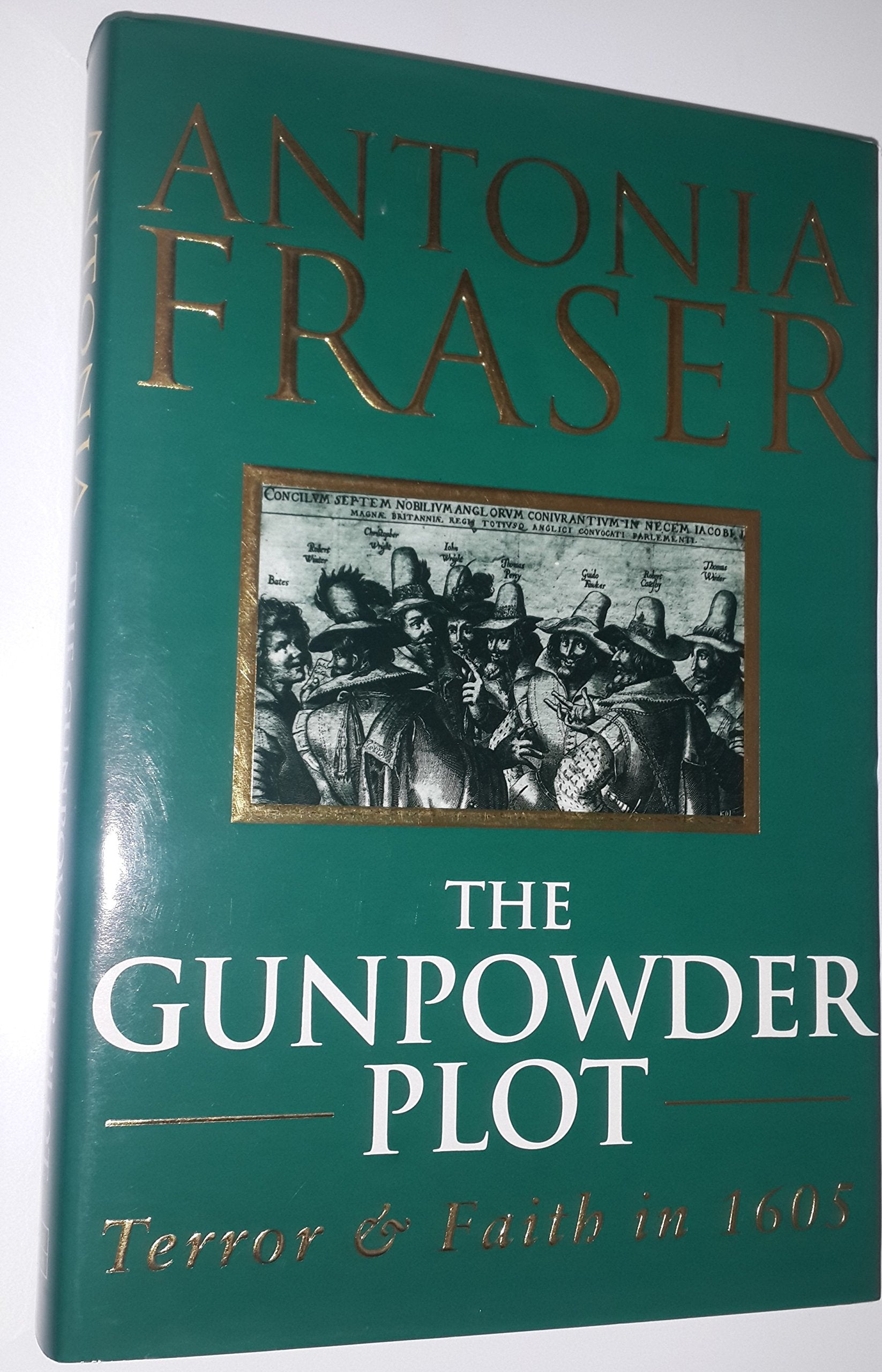 The Gunpowder Plot: Terror And Faith In 1605 9780297813484