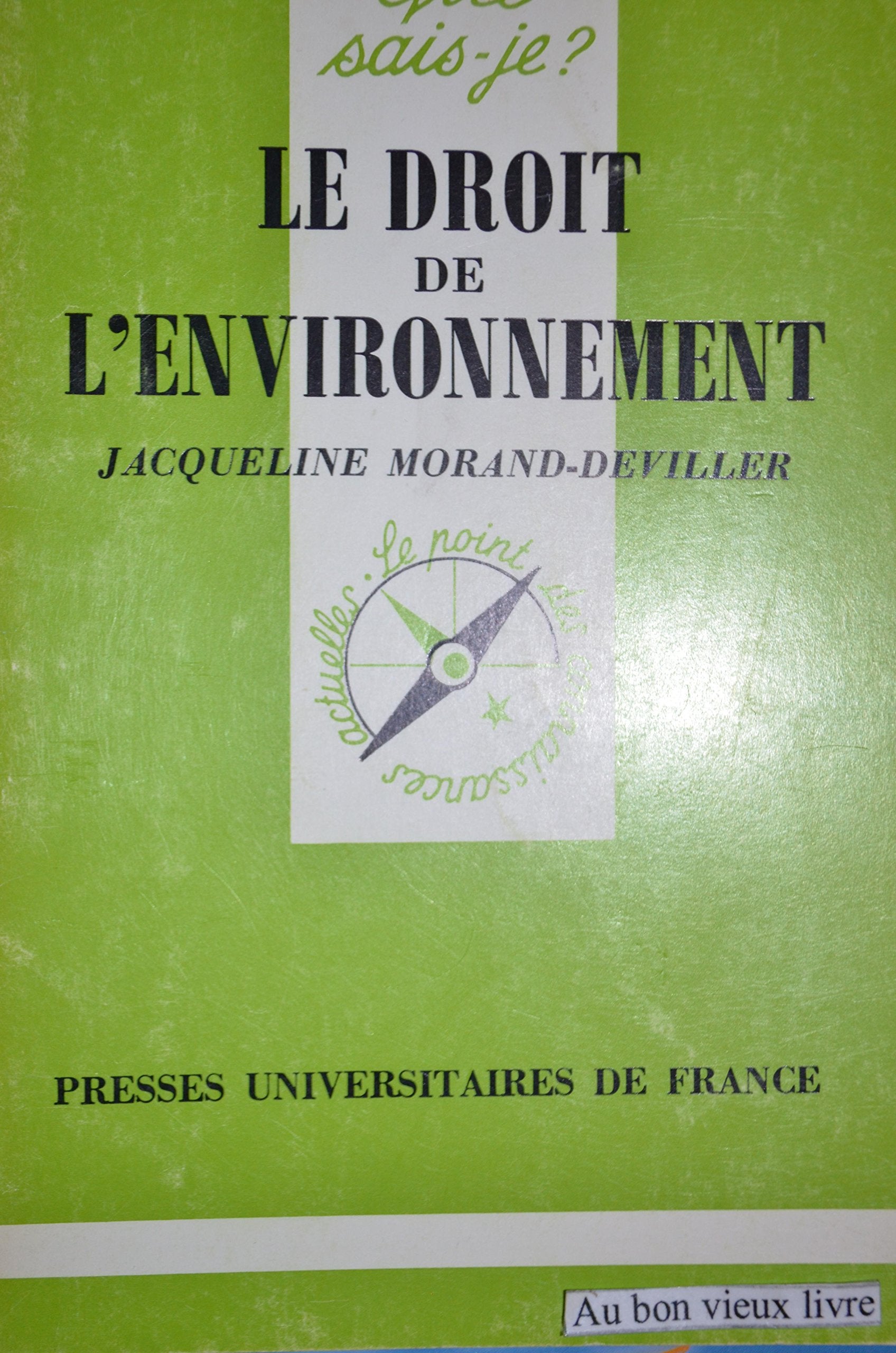 Le droit de l'environnement 9782130453116