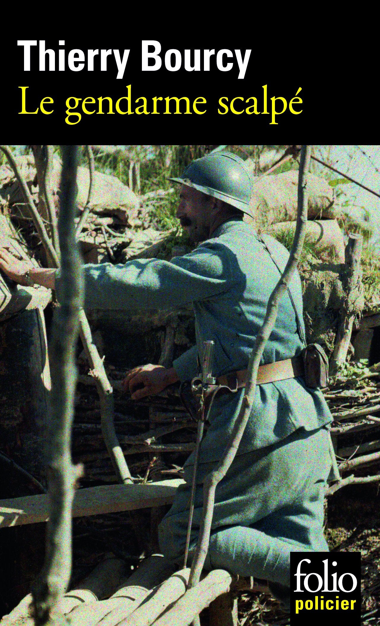 Le gendarme scalpé: Une enquête de Célestin Louise, flic et soldat dans la guerre de 14-18 9782070436699