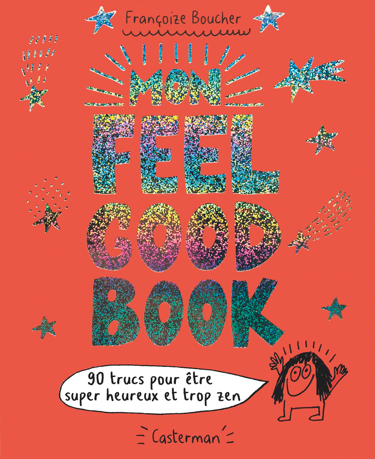 Mon feel good book: 90 trucs pour être super heureux et trop zen 9782203161962